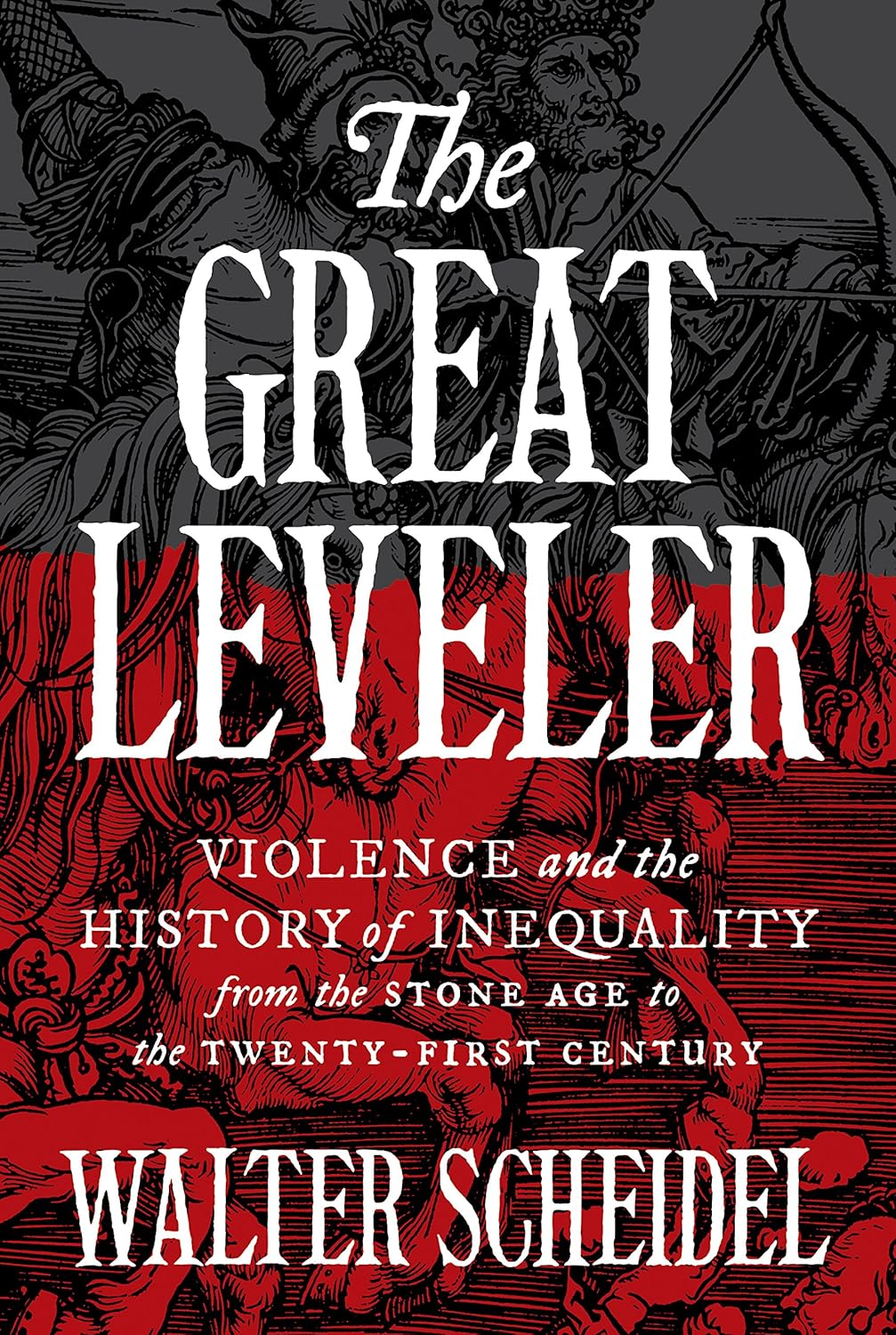 Violence and the History of Inequality from the Stone Age to the Twenty-First Century