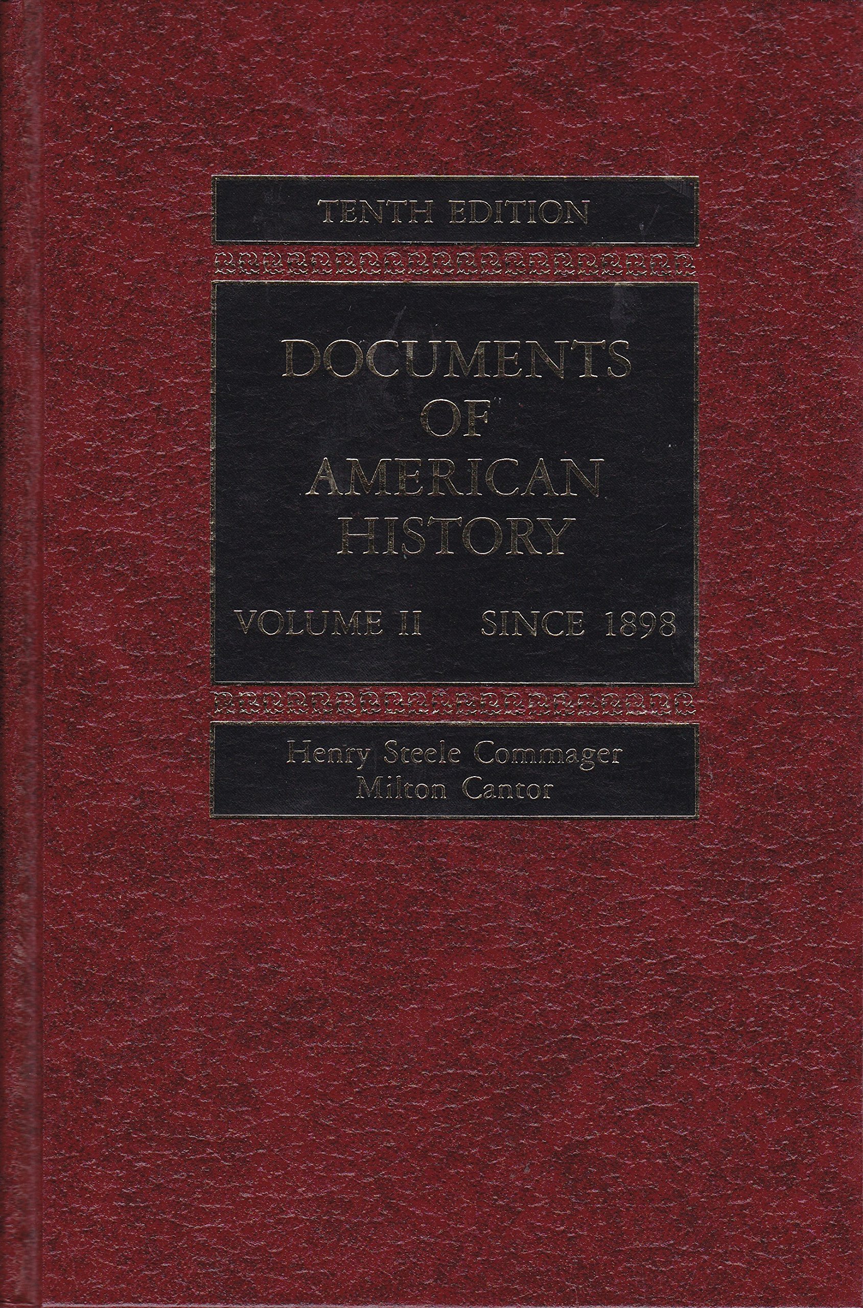 Documents of American History Since 1898 Volume II (Documents of American History)
