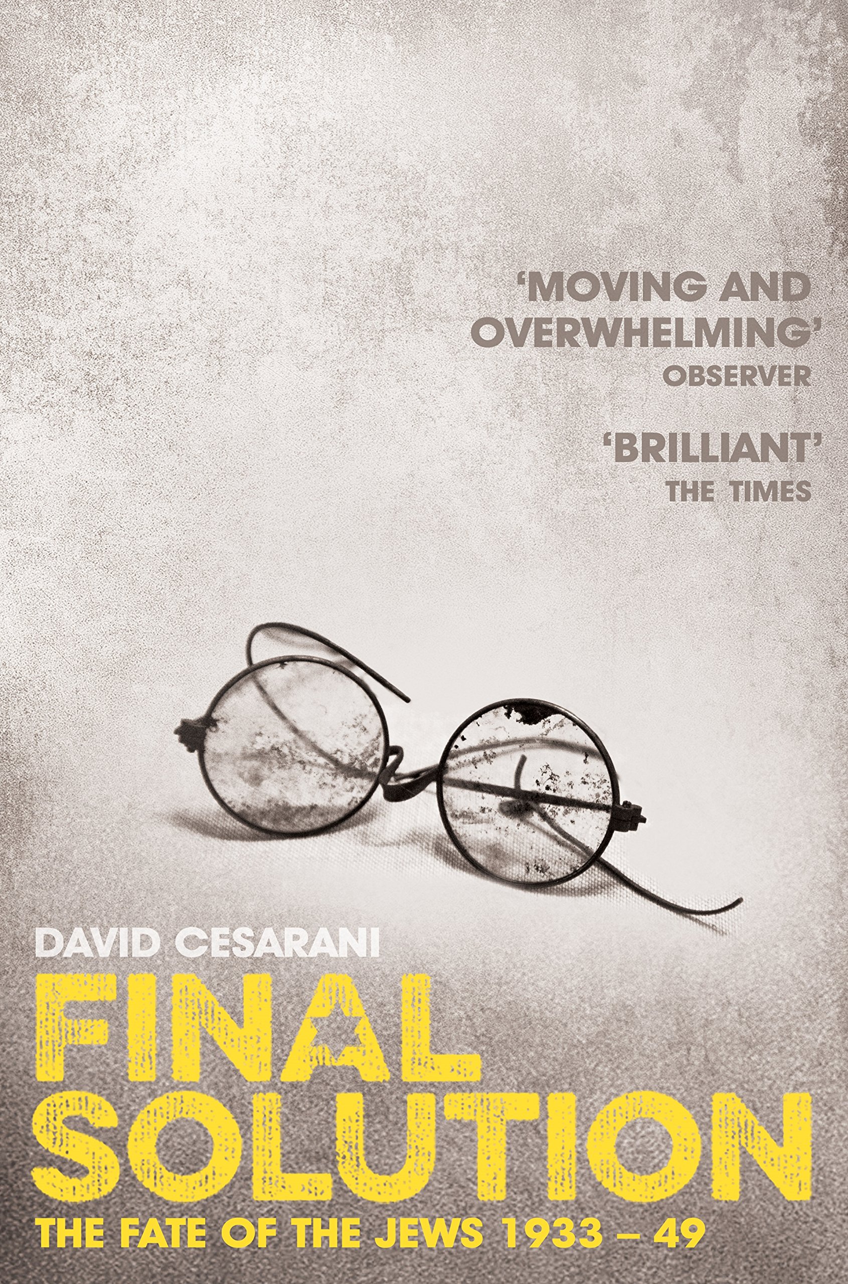 Final Solution The Fate of the Jews 1933-1949 by David Cesarani (Paperback Book)
