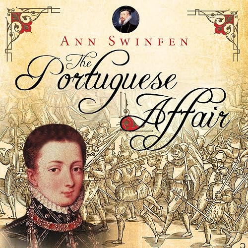 The Portuguese Affair: The Chronicles of Christoval Alvarez, Book 3