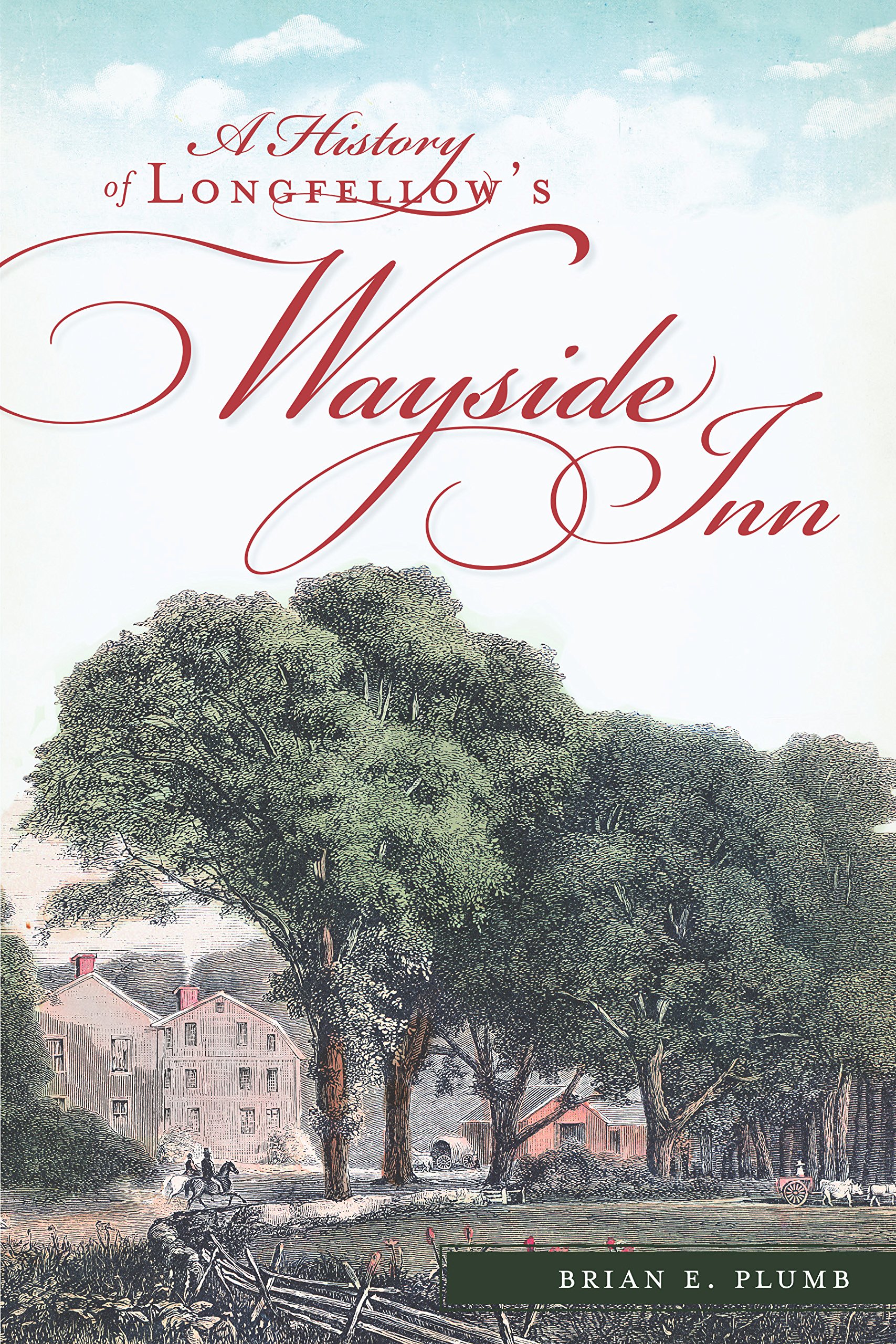 A History of Longfellow's Wayside Inn (Landmarks)
