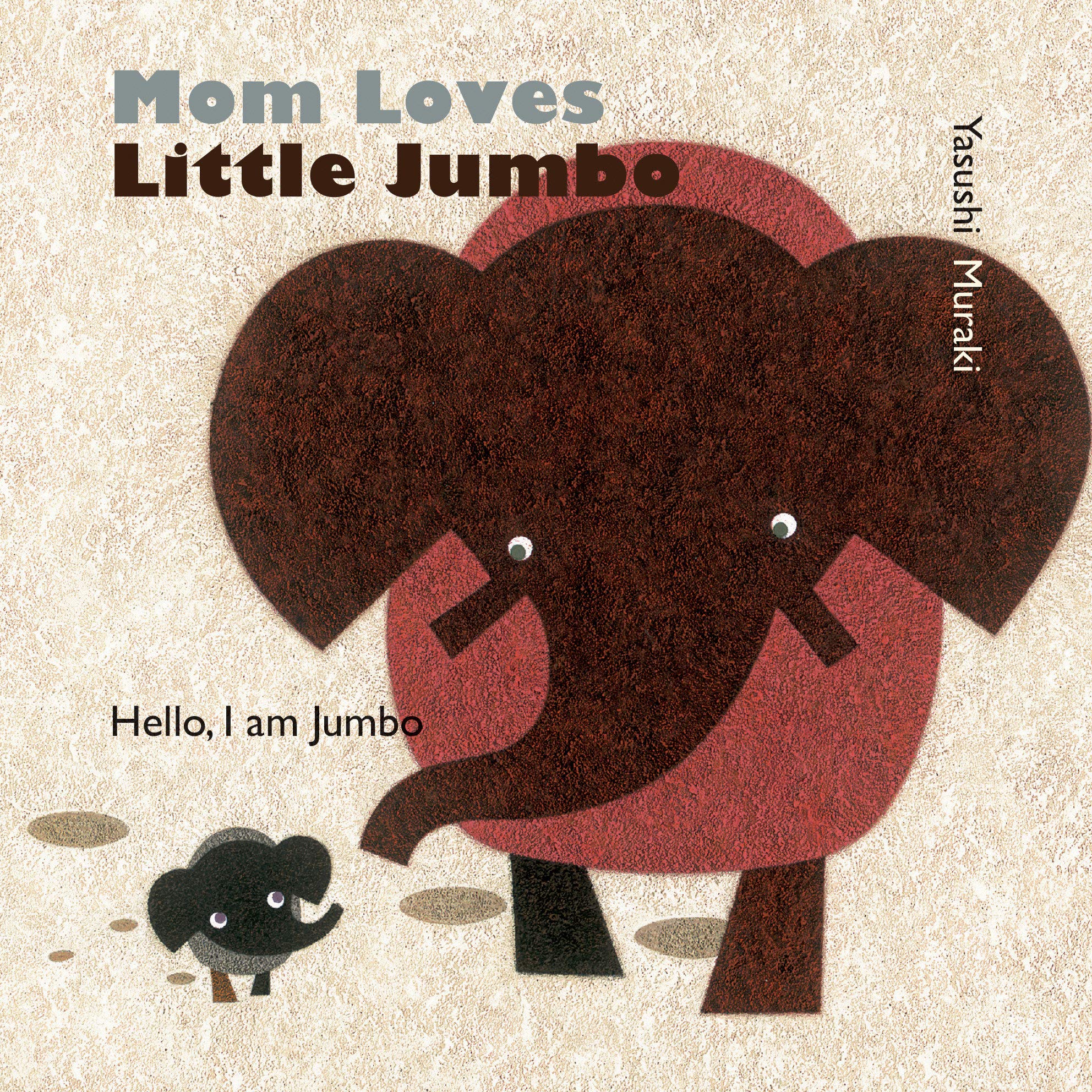 Mom Loves Little Jumbo: Hello, I am Jumbo