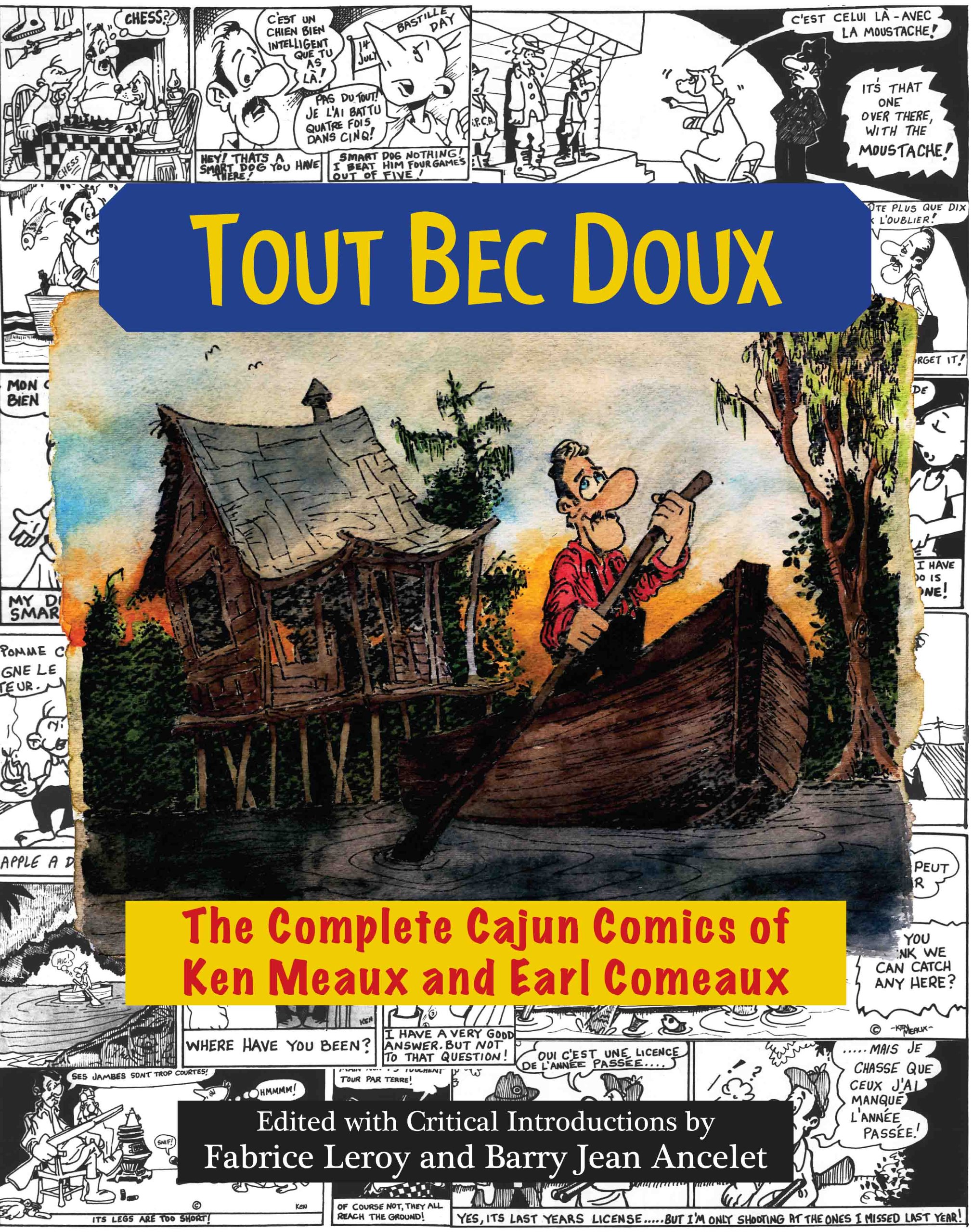 Tout Bec Doux: The Complete Cajun Comics of Ken Meaux and Earl Comeaux