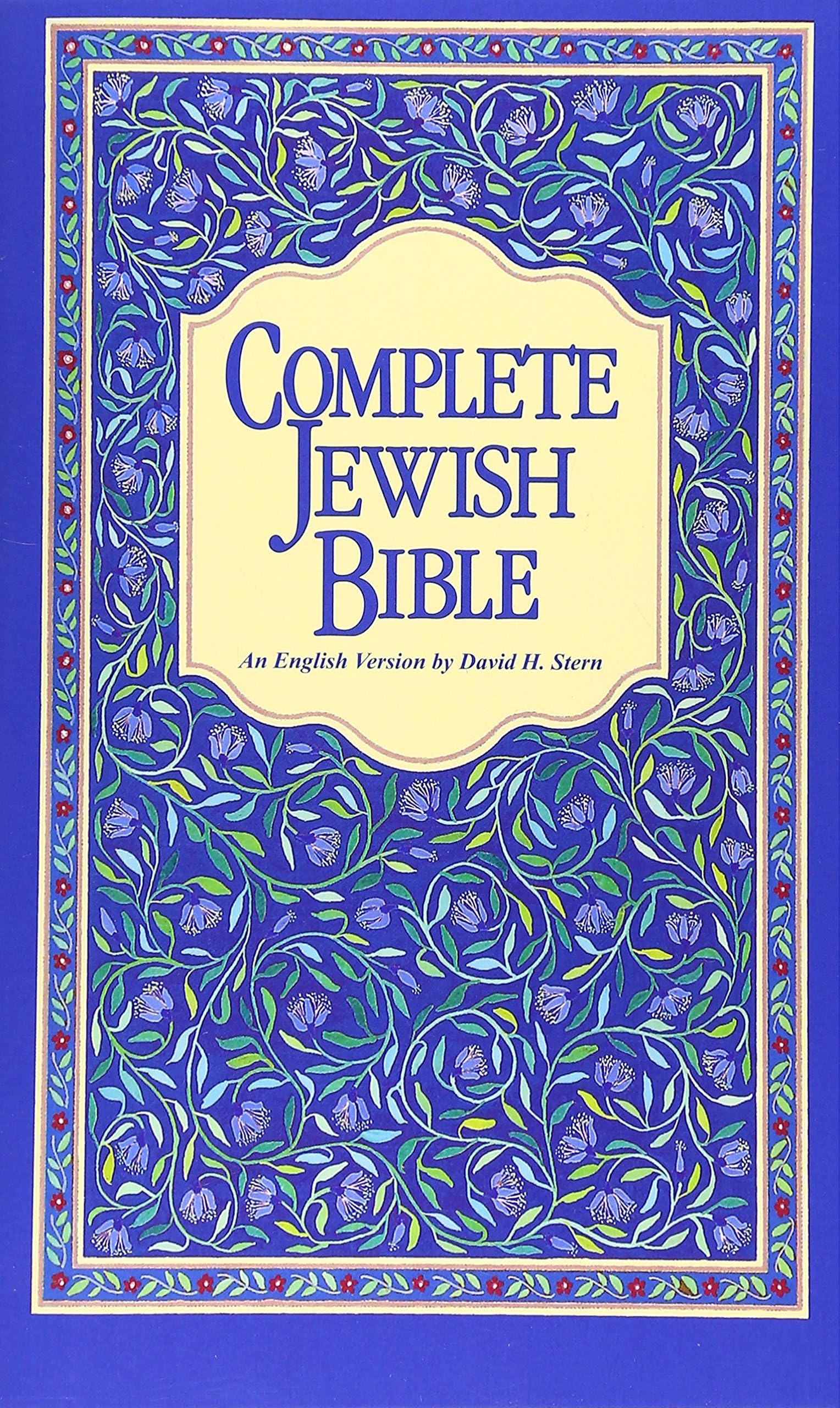 Complete Jewish Bible : An English Version of the Tanakh (Old Testament) and B'Rit Hadashah (New Testament)