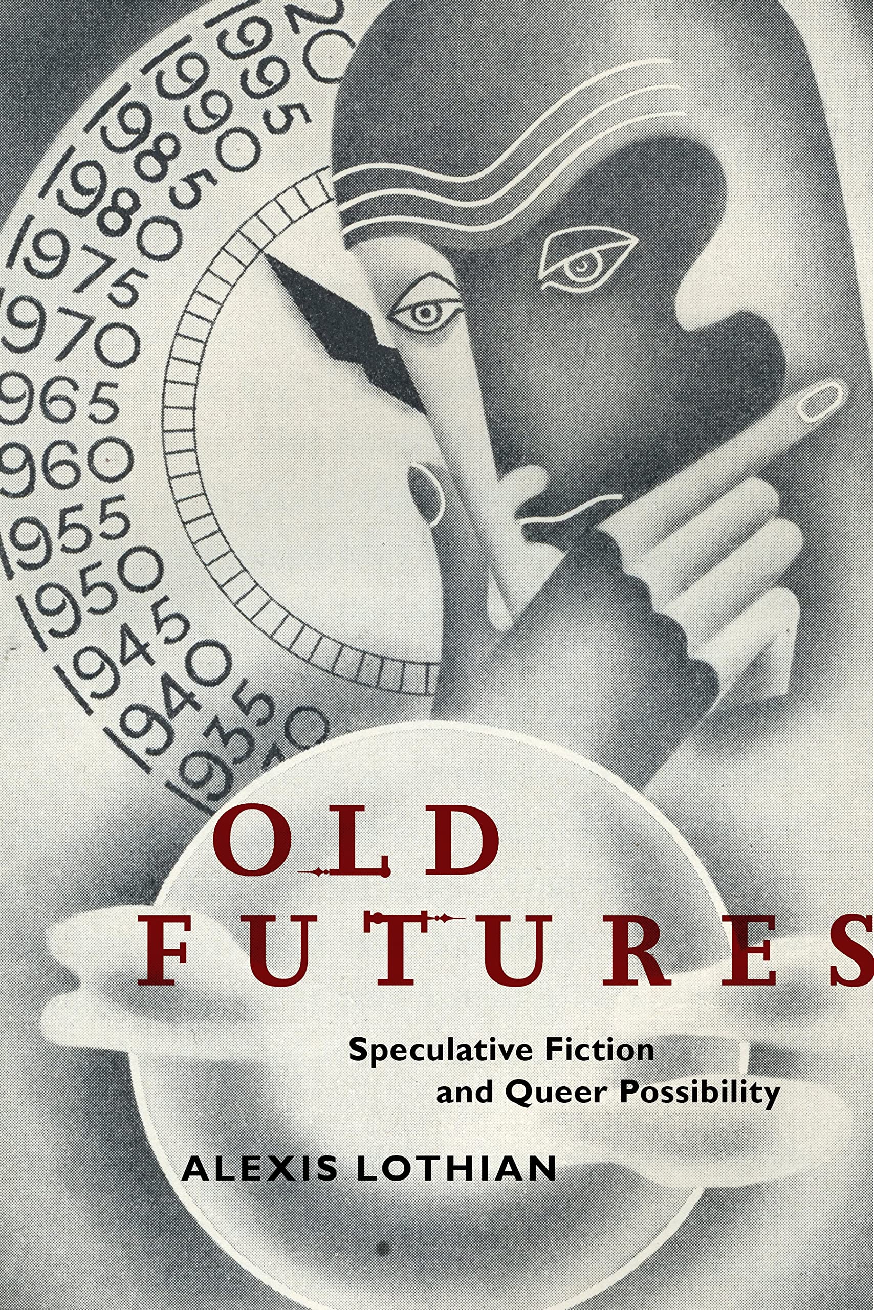 Old Futures: Speculative Fiction and Queer Possibility (Postmillennial Pop)