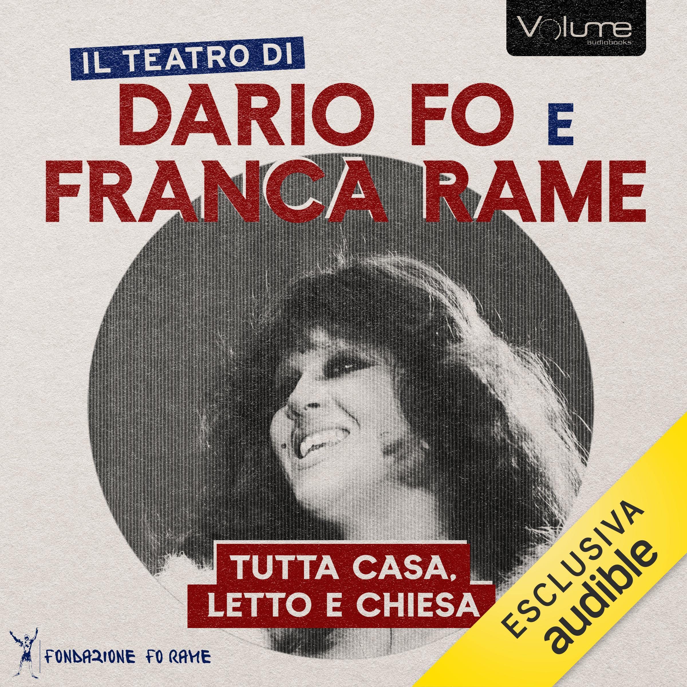 Tutta casa, letto e chiesa: Il Teatro di Dario Fo e Franca Rame