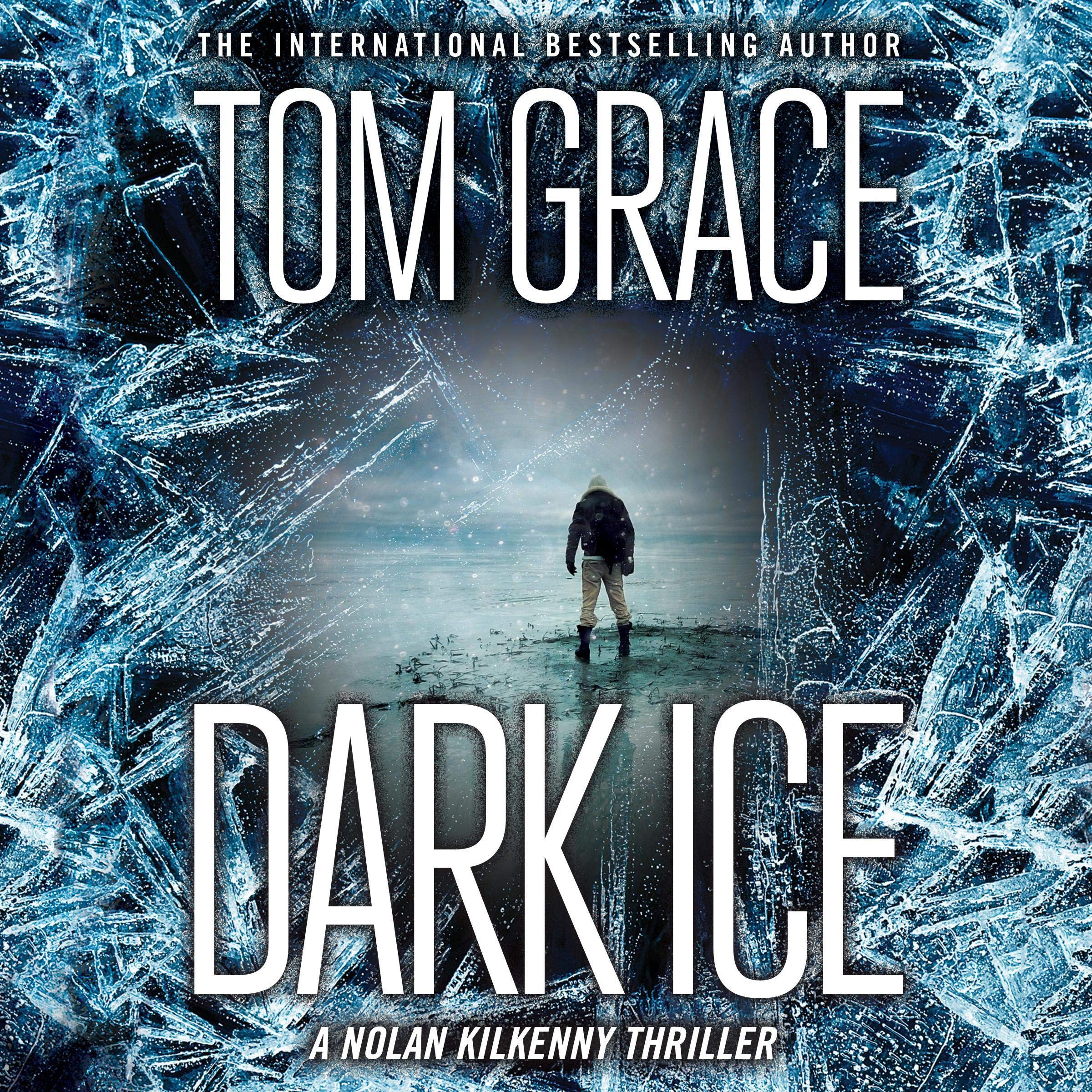 Dark Ice: Nolan Kilkenny, Book 3