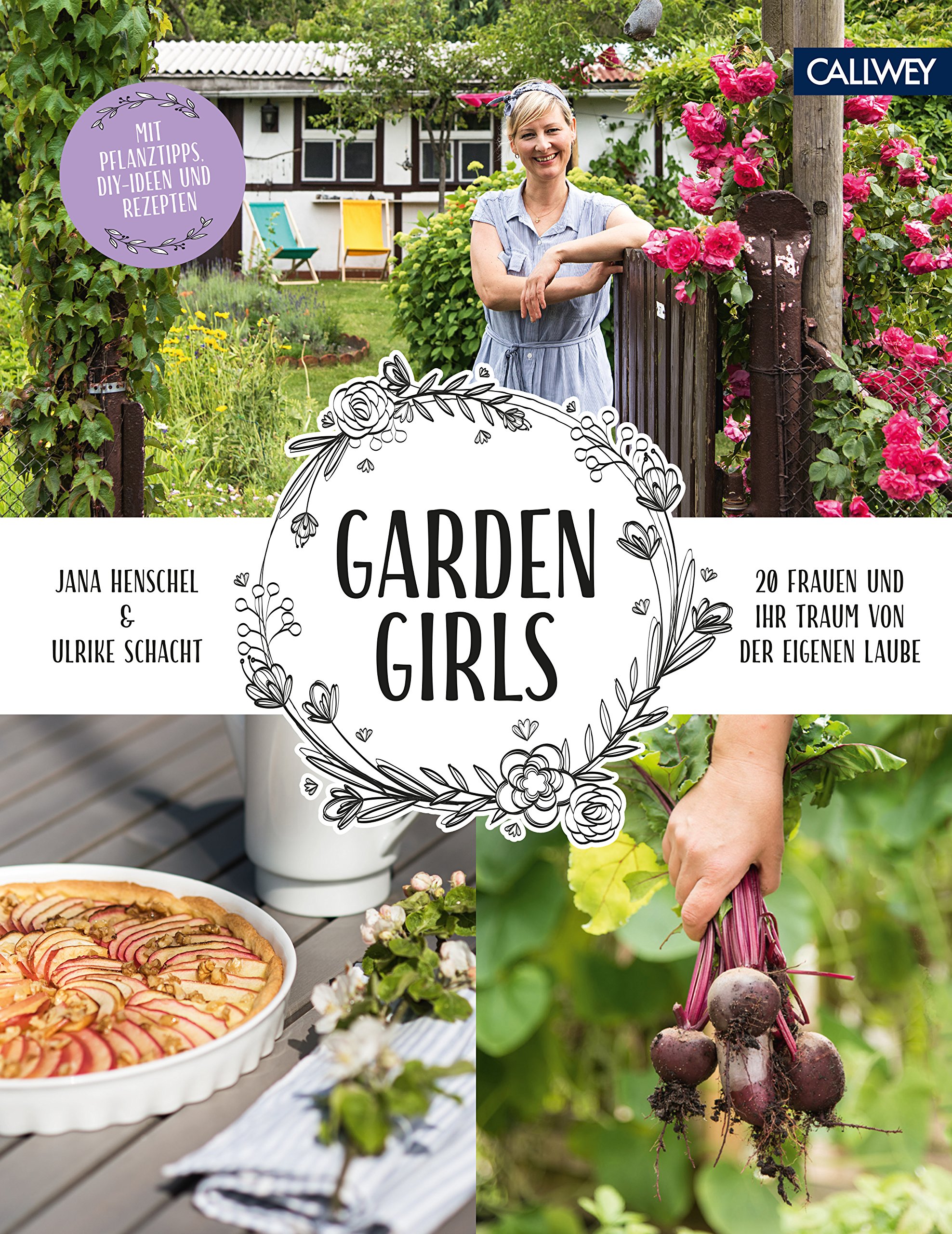 Garden Girls: 20 Frauen und ihr Traum von der eigenen Laube (German Edition)