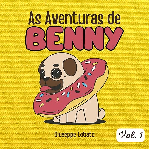As aventuras de Benny (As aventuras de Benny, o Pug Livro 1)