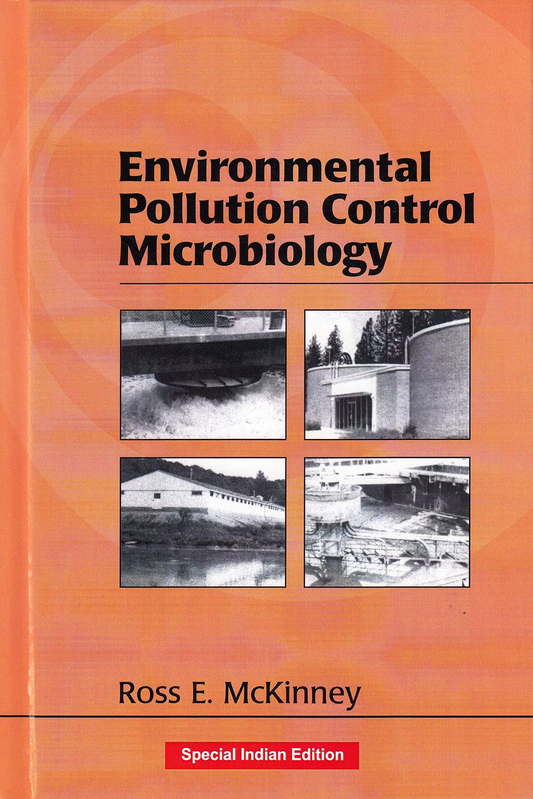 Environmental Pollution Control Microbiology: A Fifty-Year Perspective (Civil and Environmental Engineering) (Special Indian Edition, Reprint Year 2019)