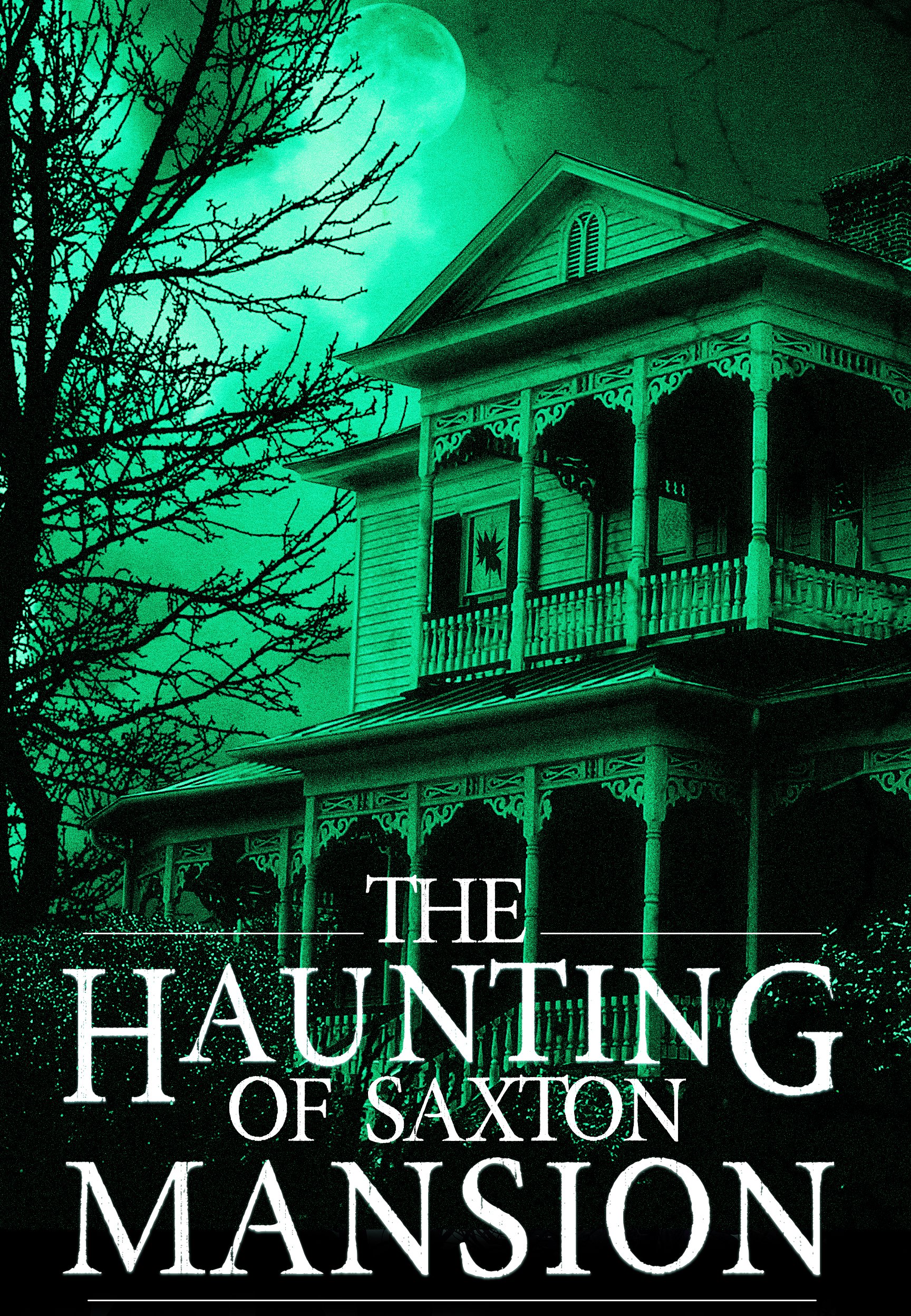 The Haunting of Saxton Mansion (A Riveting Haunted House Mystery Series Book 5)