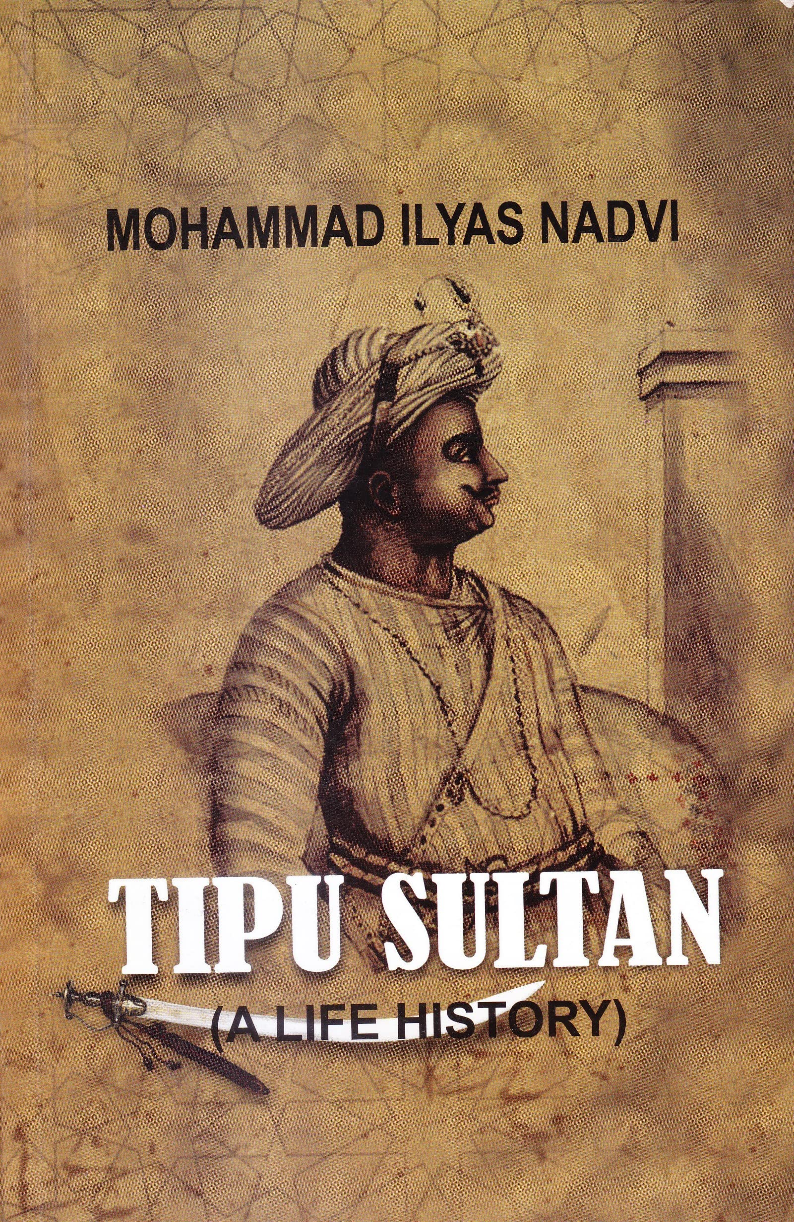 Tipu Sultan (A Life History