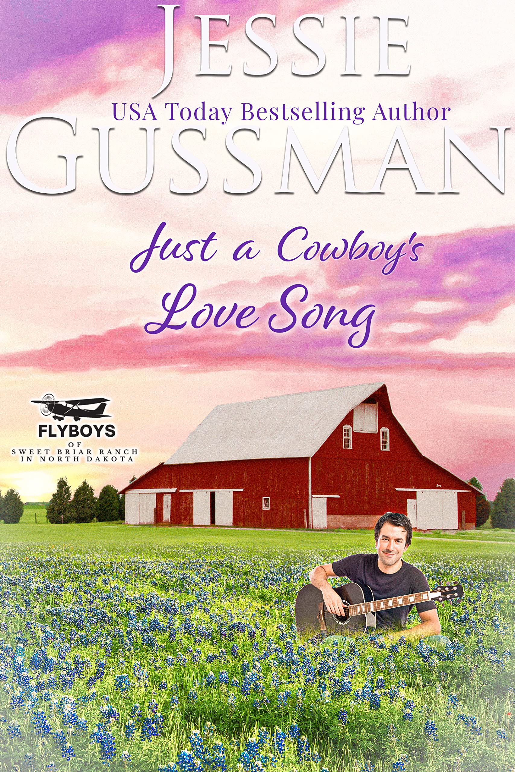 Just a Cowboy's Love Song (Sweet Western Christian Romance book 10) (Flyboys of Sweet Briar Ranch in North Dakota)