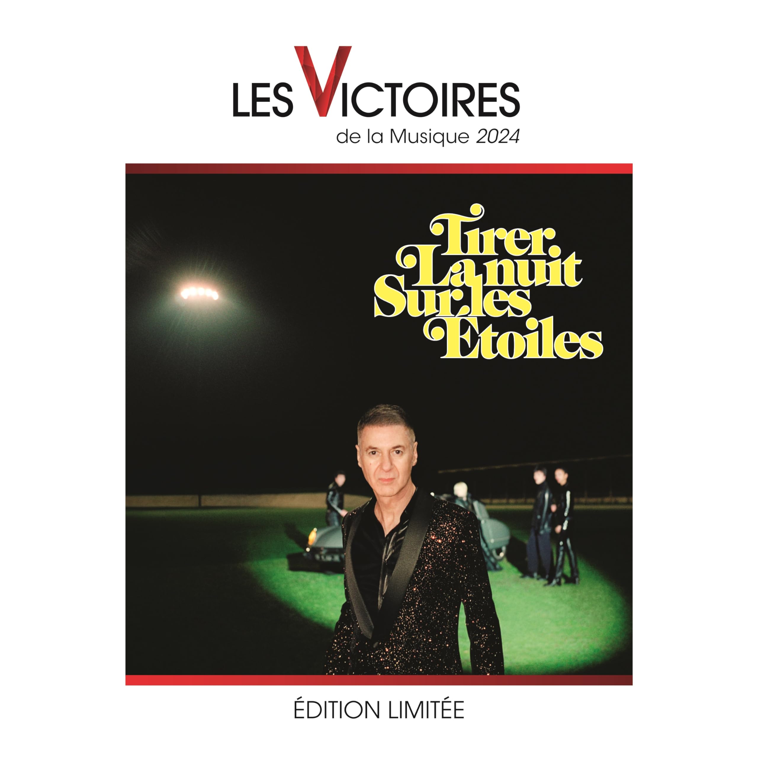Tirer la nuit sur les étoiles - Edition les Victoires de la Musique 2024