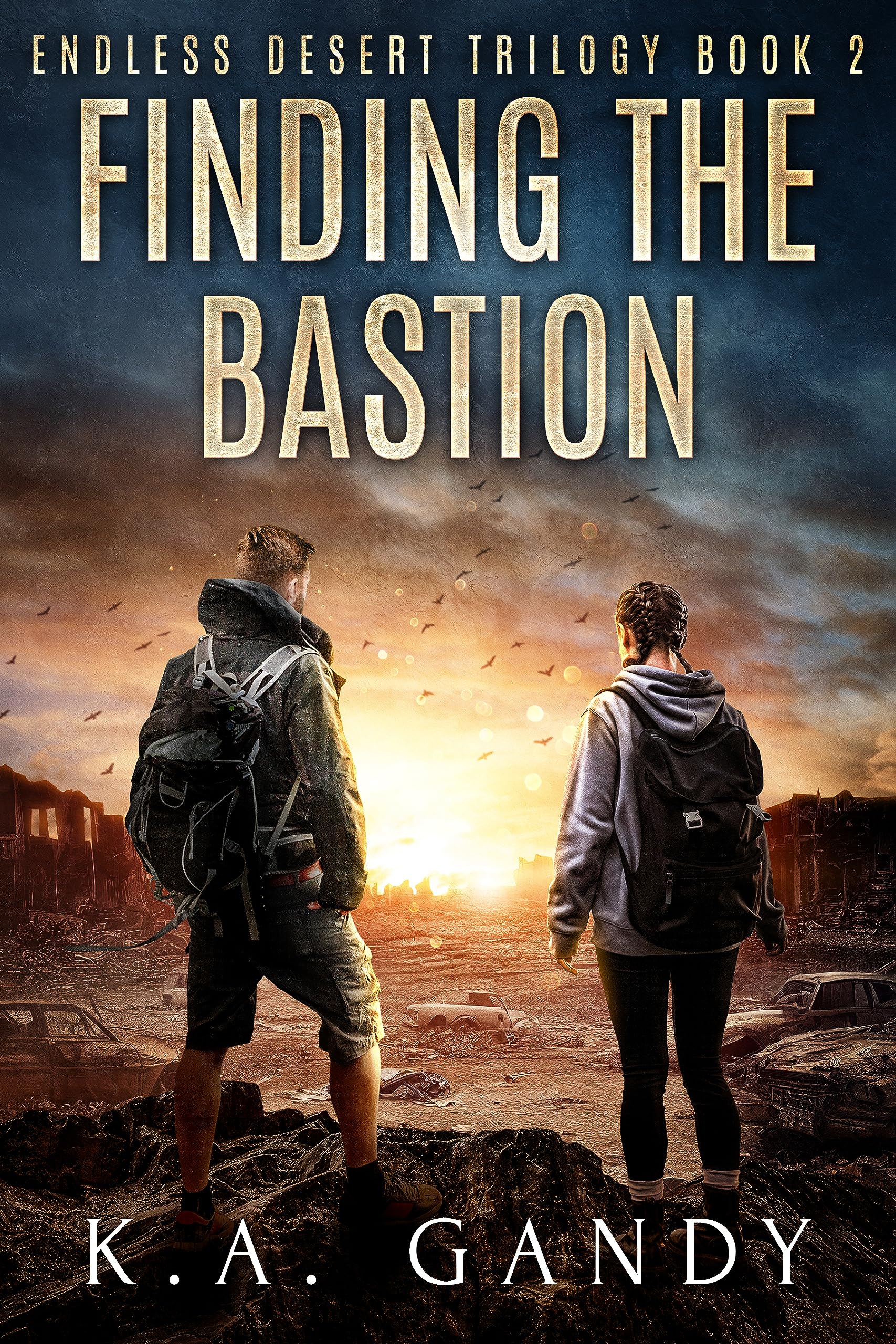 Finding the Bastion: A Scorching Dystopian Adventure (Endless Desert Trilogy Book 2)