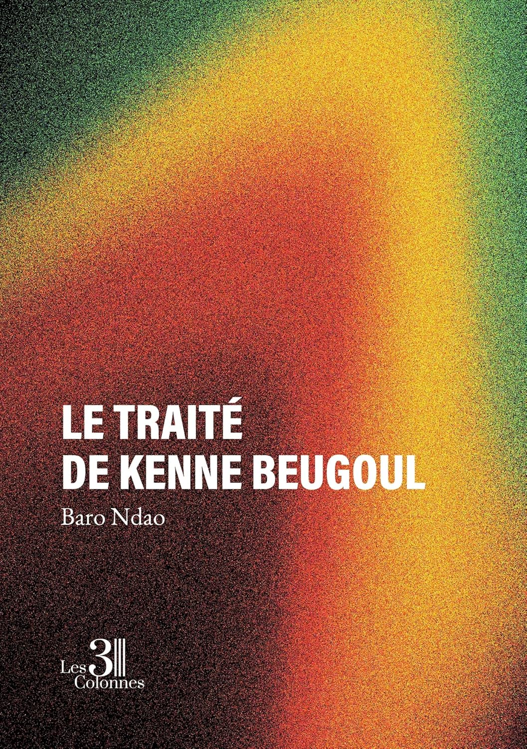 Le traité de Kenne Beugoul      Paperback – March 15, 2026
