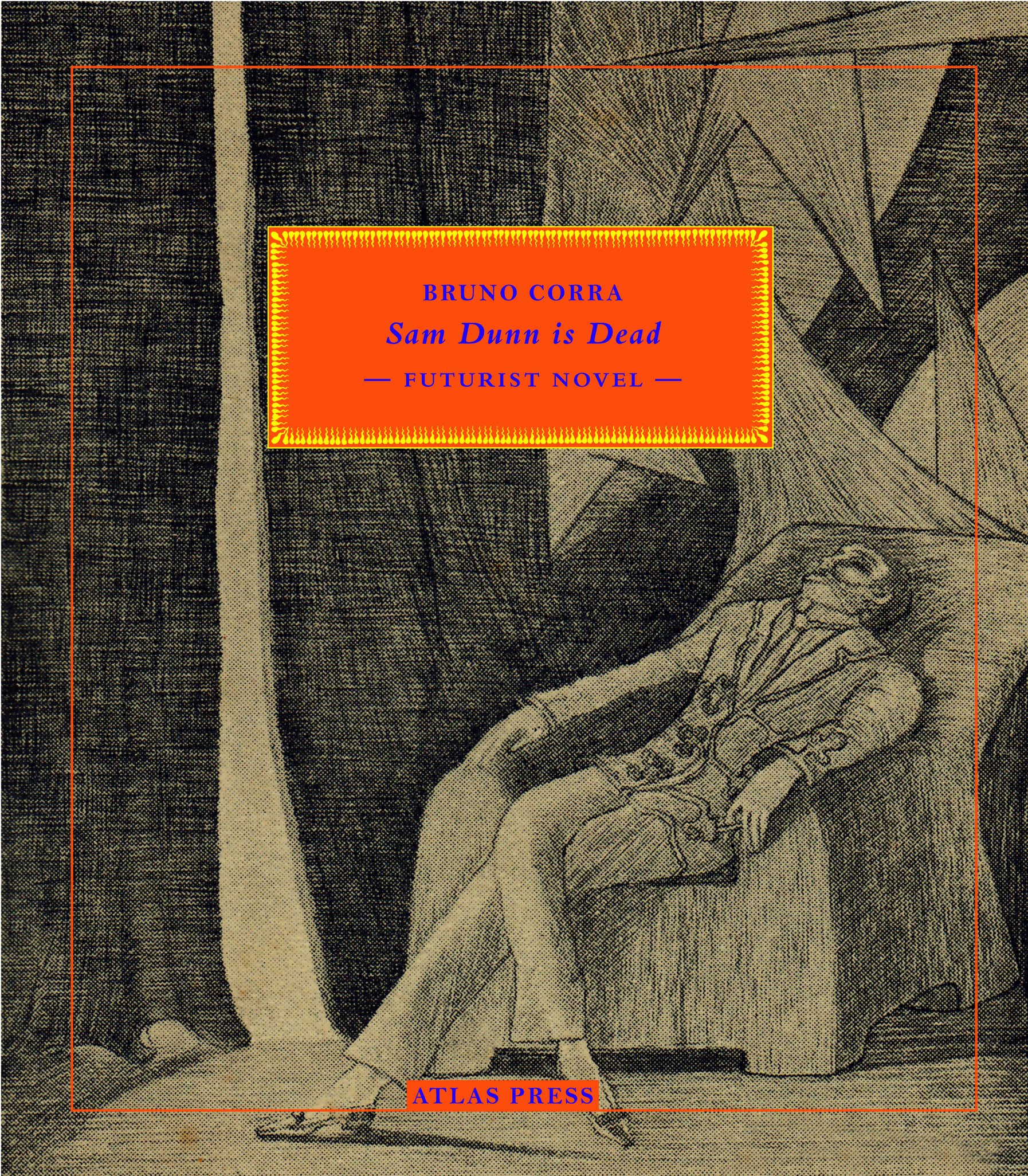 Bruno CorraSam Dunn is Dead: A Futurist Novel