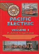 Pacific Electric in Color, Vol. 1