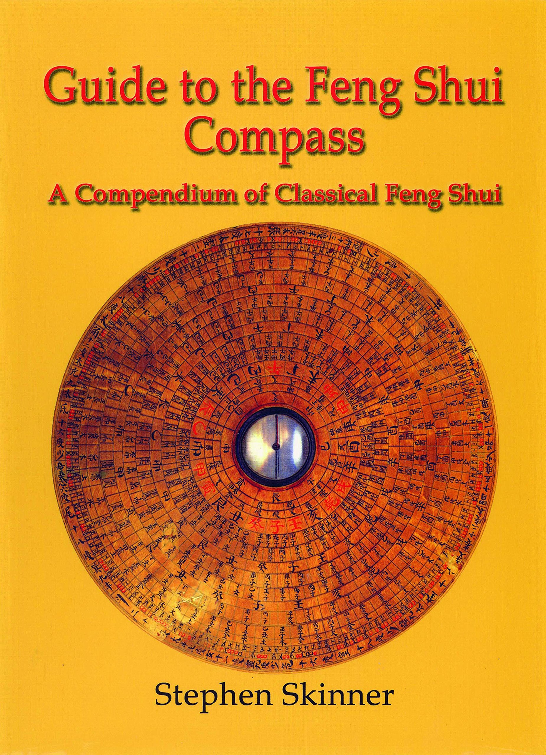 Guide to the Feng Shui Compass: A Compendium of Classical Feng Shui Hardcover – 15 July 2008