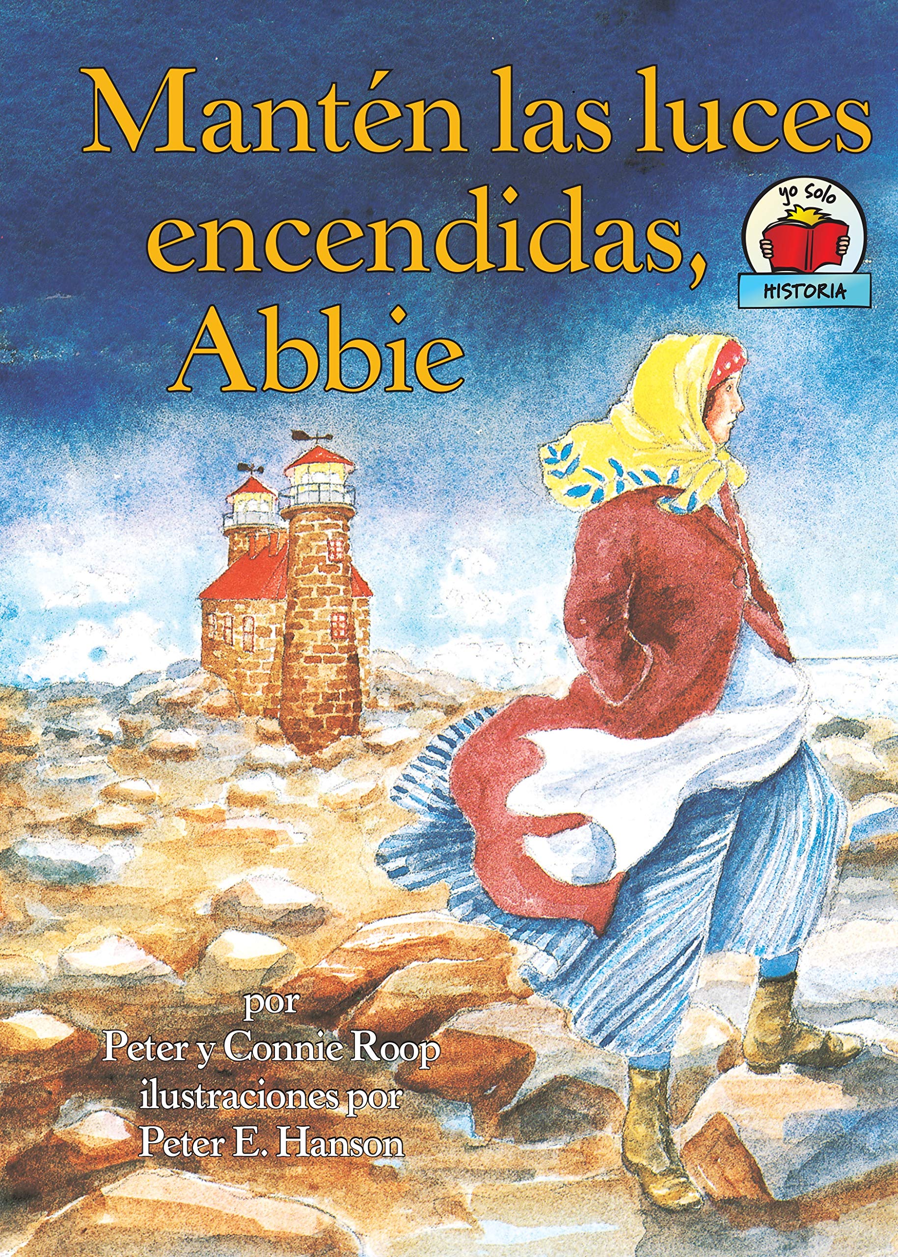 Manten las luces encendidas, Abbie (Keep the Lights Burning, Abbie) (Yo solo: Historia (On My Own History)) (Spanish Edition)