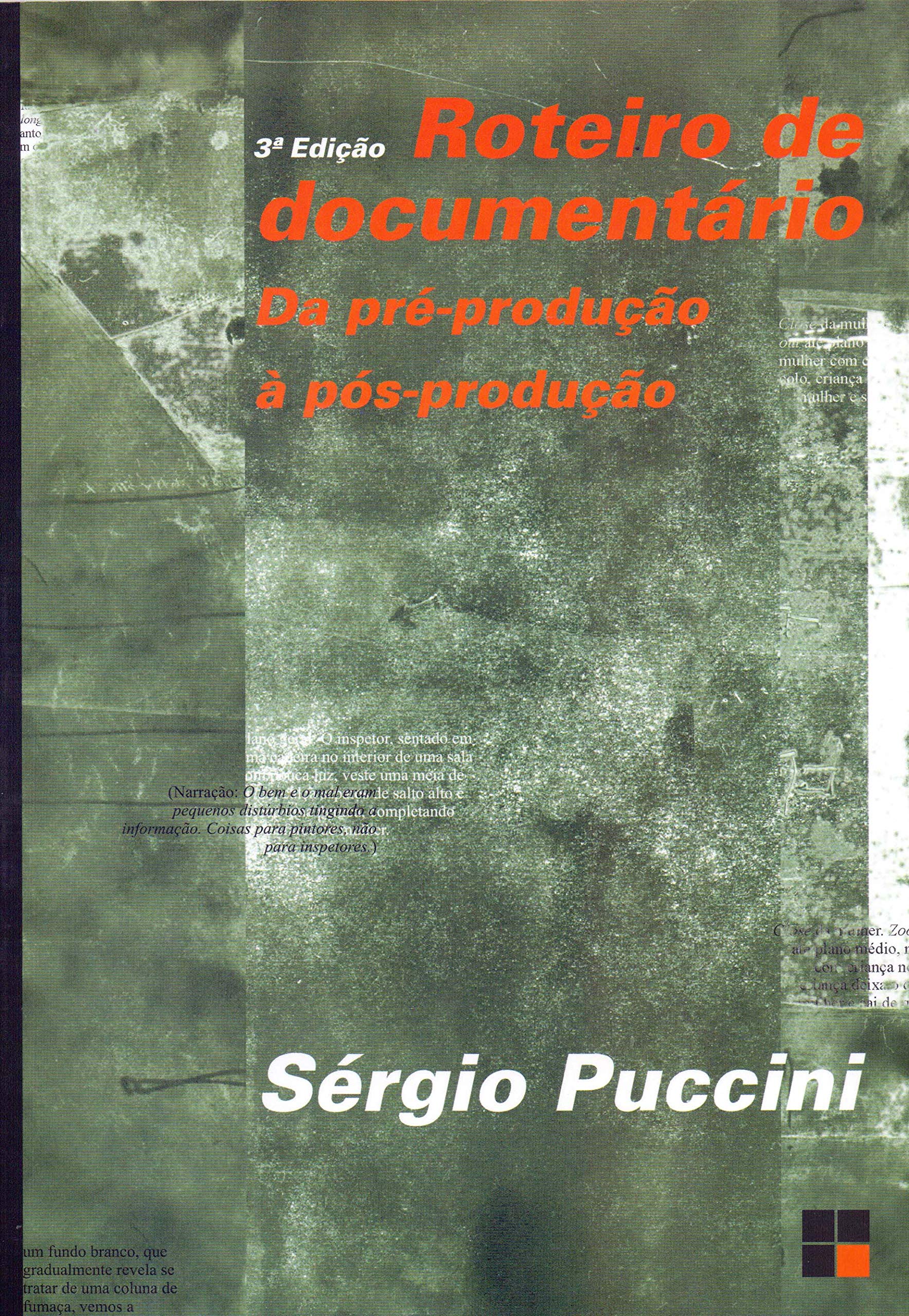 Roteiro de Documentário. Da Pré-Produção à Pós-Produção