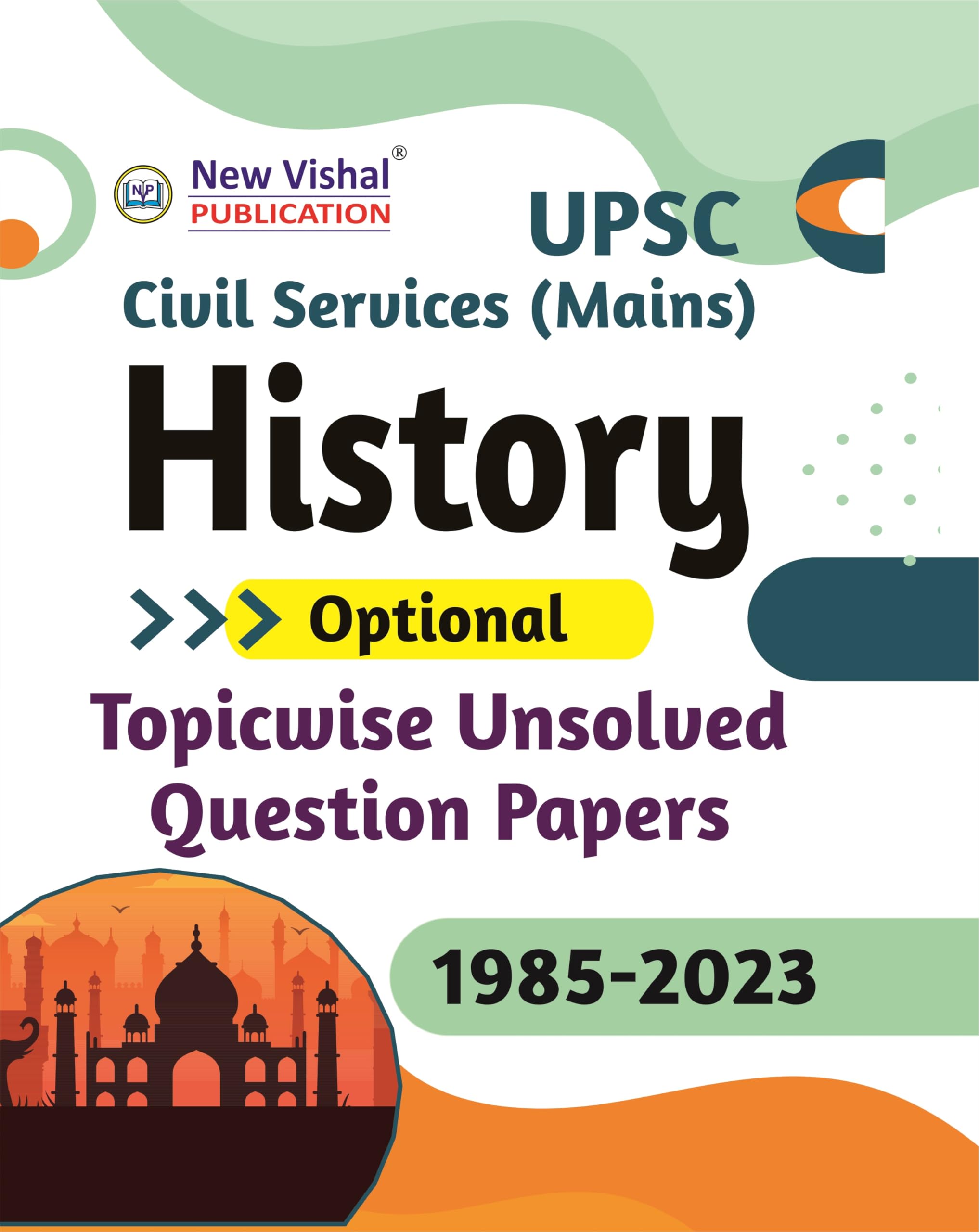 UPSC Civil Services (Mains) History optional Topicwise Unsolved Question Papers