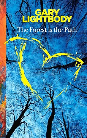 The Forest Is the Path: Sunday Times and Irish Bestseller – A special companion book to the number 1 bestselling album by Snow Patrol-Wow! eBook