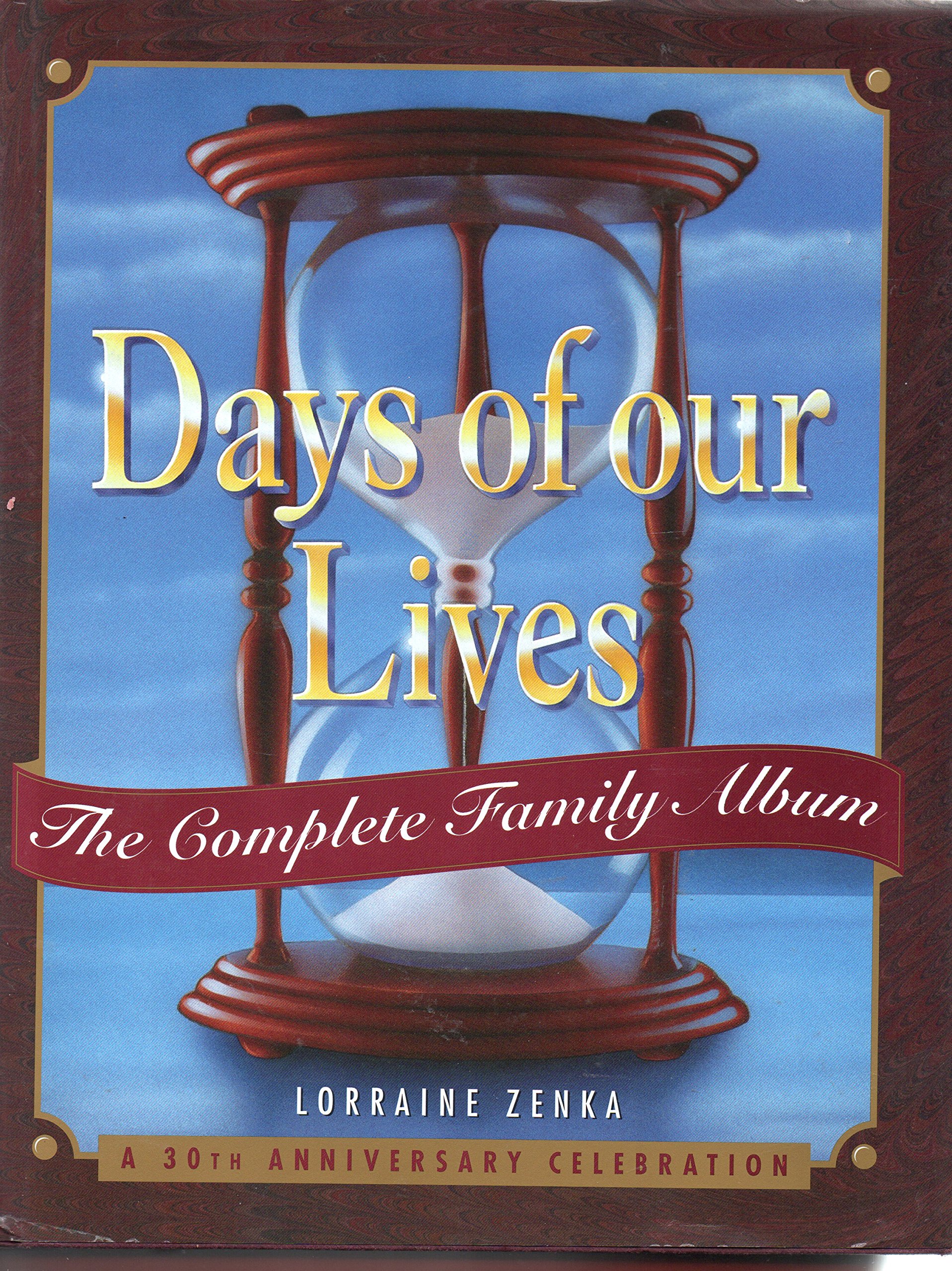 Cover of Days of Our Lives: The Complete Family Album: A 30th Anniversary Celebration