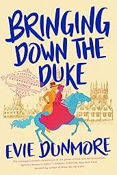 Bringing Down the Duke (A League of Extraordinary Women Book 1)