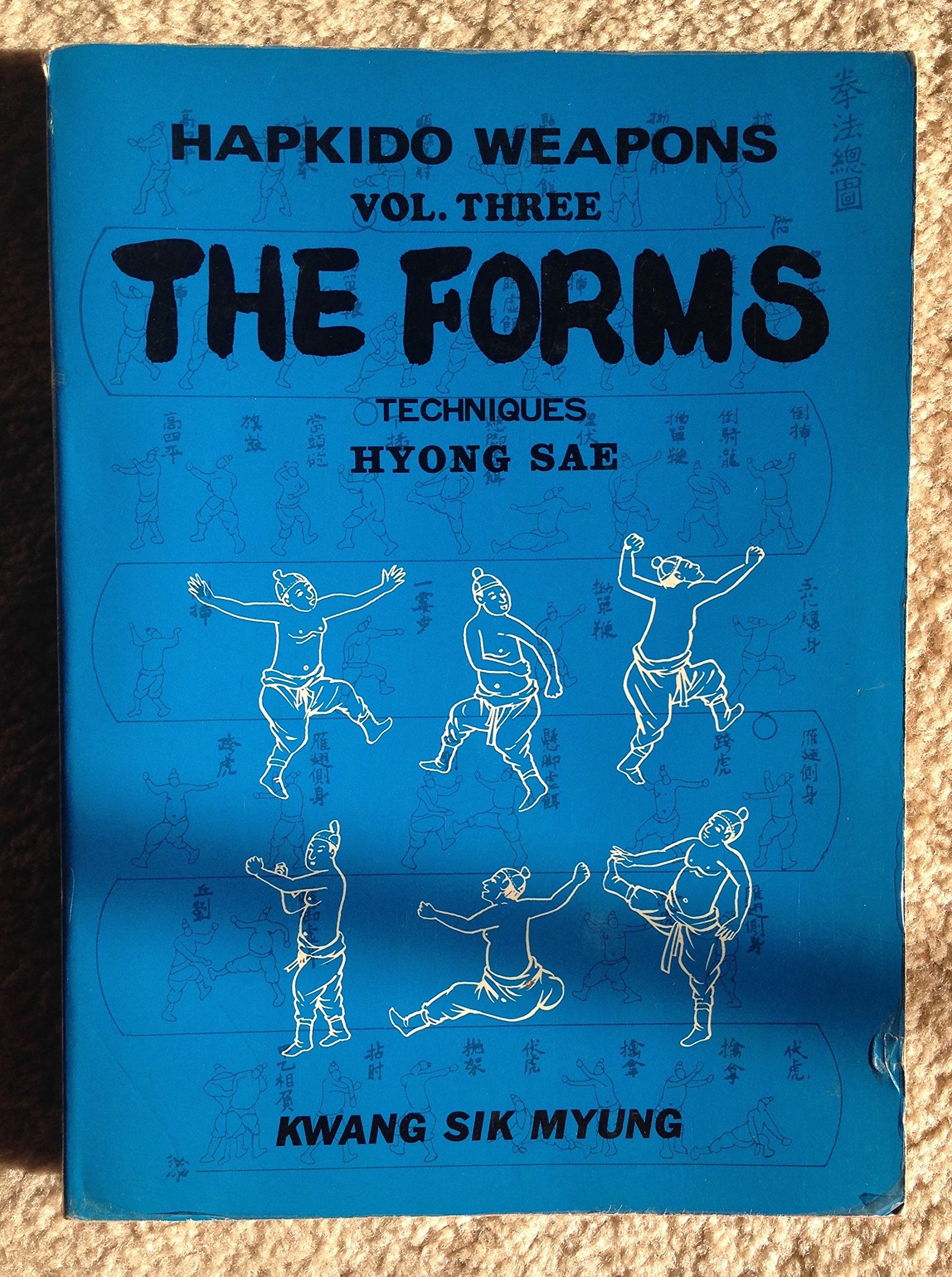 Hapkido Weapons, Vol 3: The Forms, Techniques / Hyong Sae Paperback – January 1, 1988