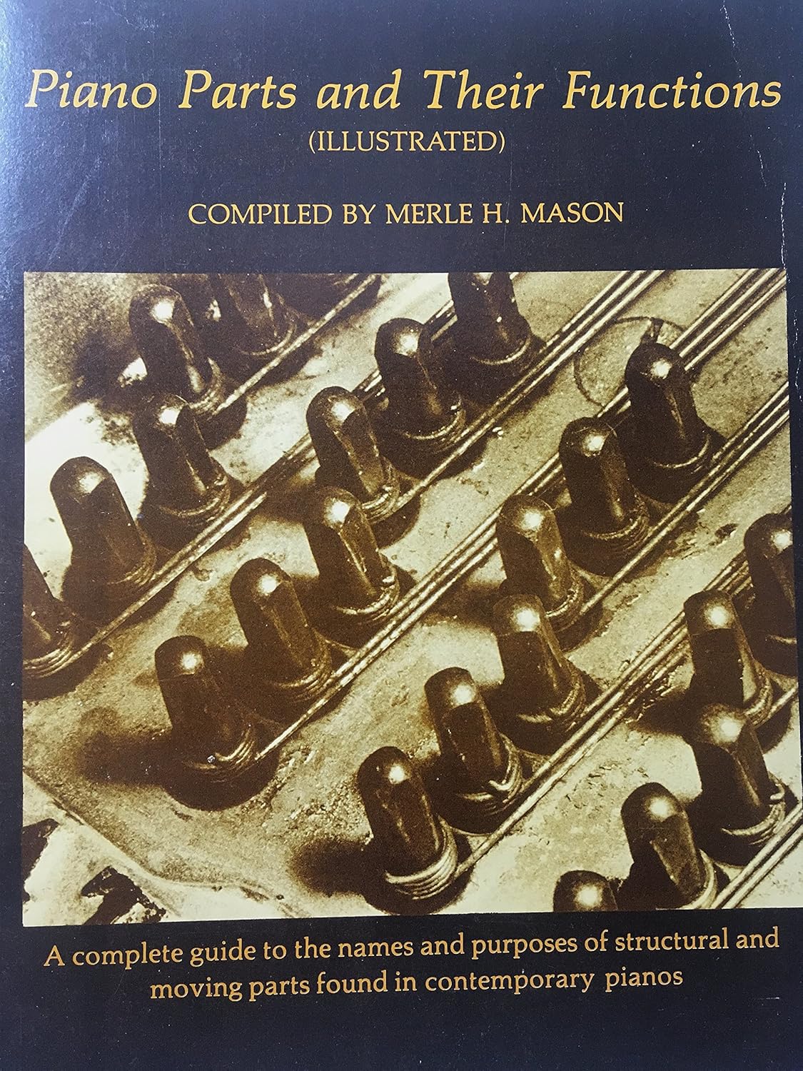 Piano Parts and Their Functions. A Complete Guide to the Names and