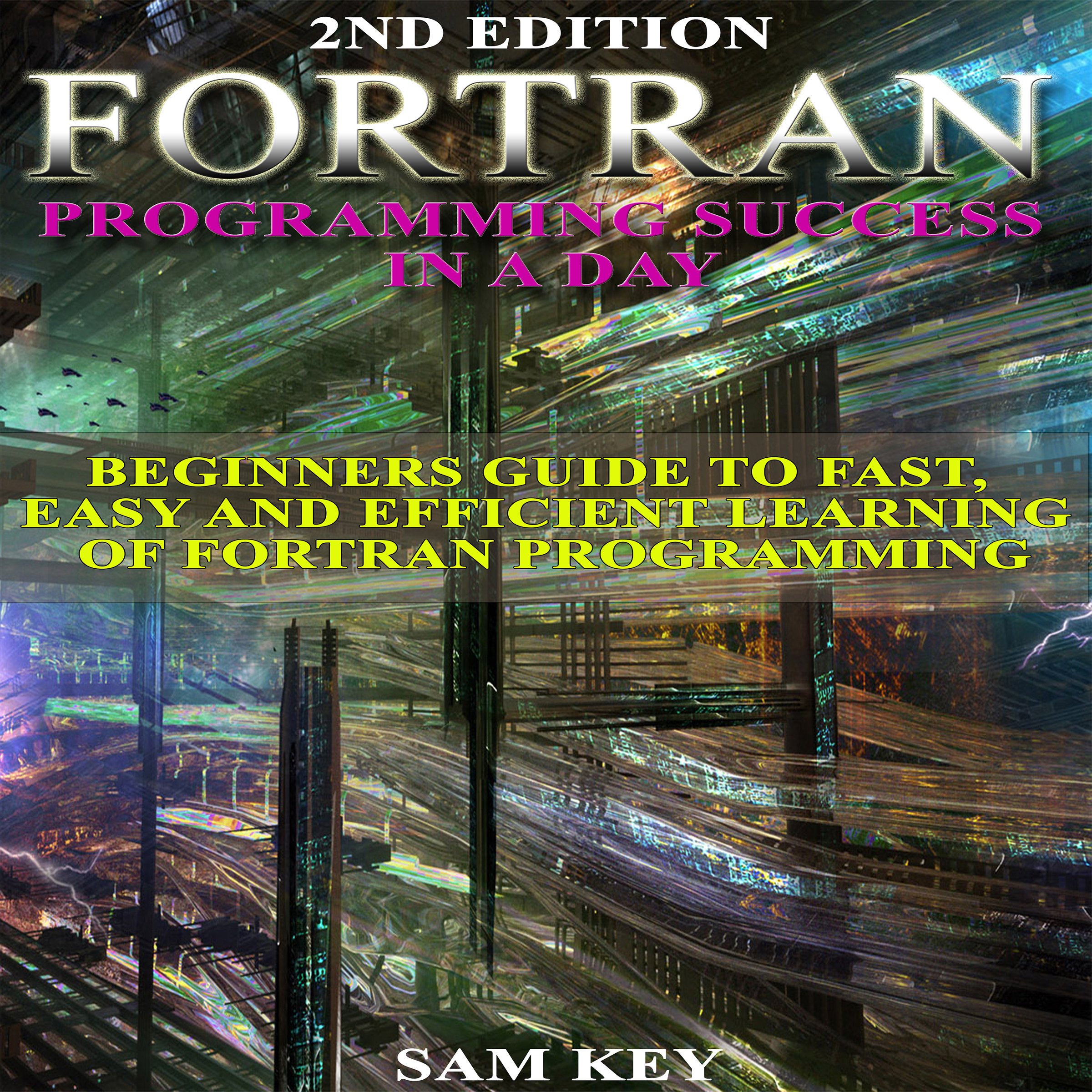 Fortran Programming Success in a Day