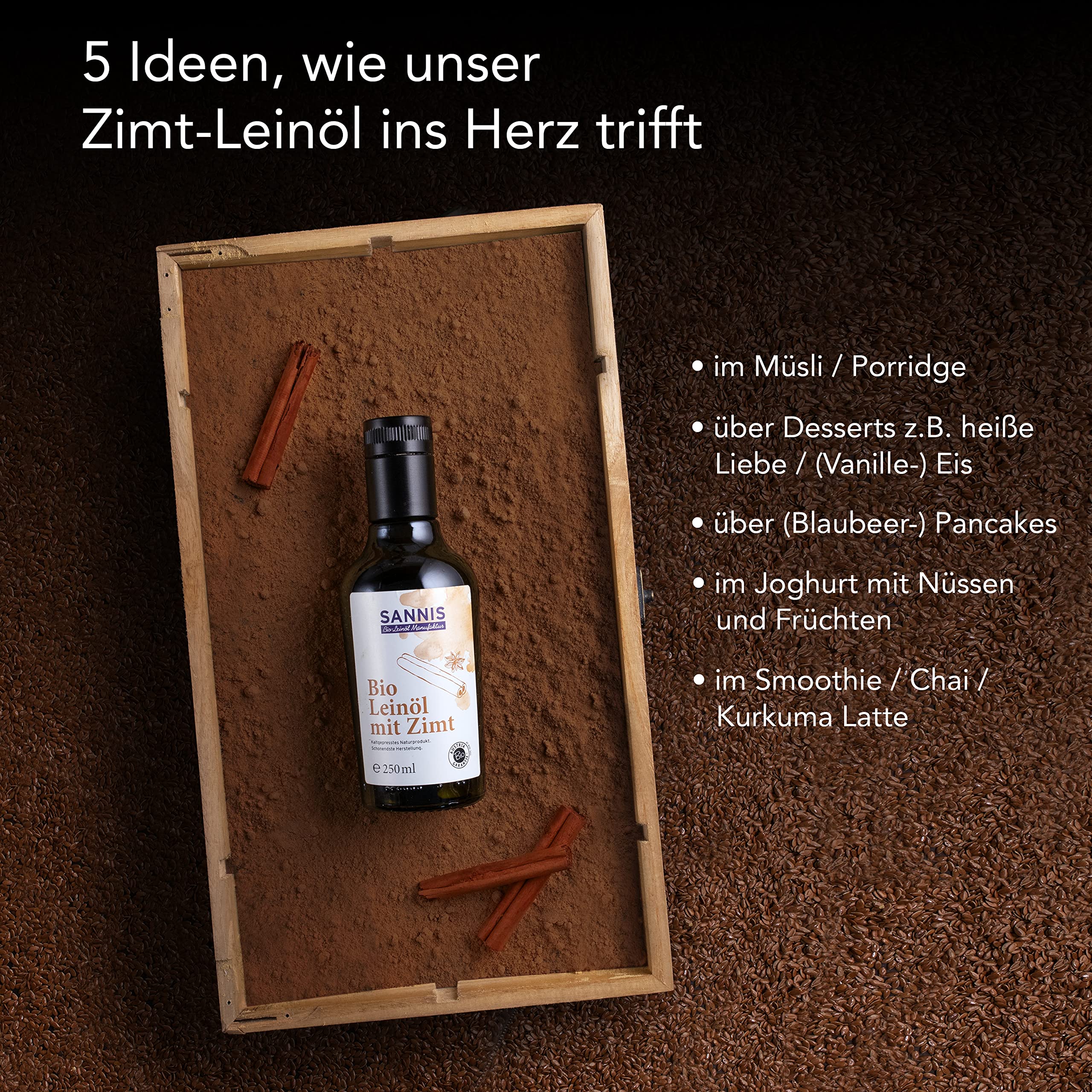 Sannis Bio-Leinöl mit Zimt 250 ml I Leinsamenöl aus kontrolliert biologischem Anbau I kaltgepresst & ungefiltert I reich an Omega-3-Fettsäuren I Leinöl ideal für Müsli, Quark & Joghurt