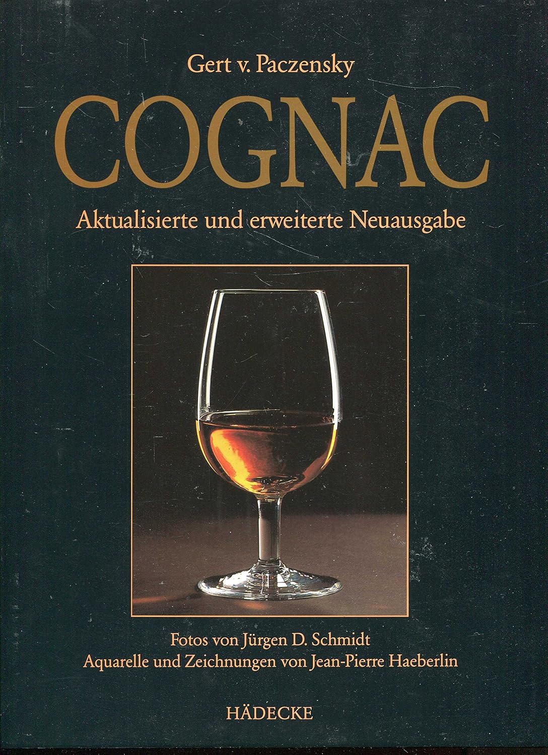 Cognac Paczensky, Gert von, Schmidt, Jürgen D., Haeberlin, Jean