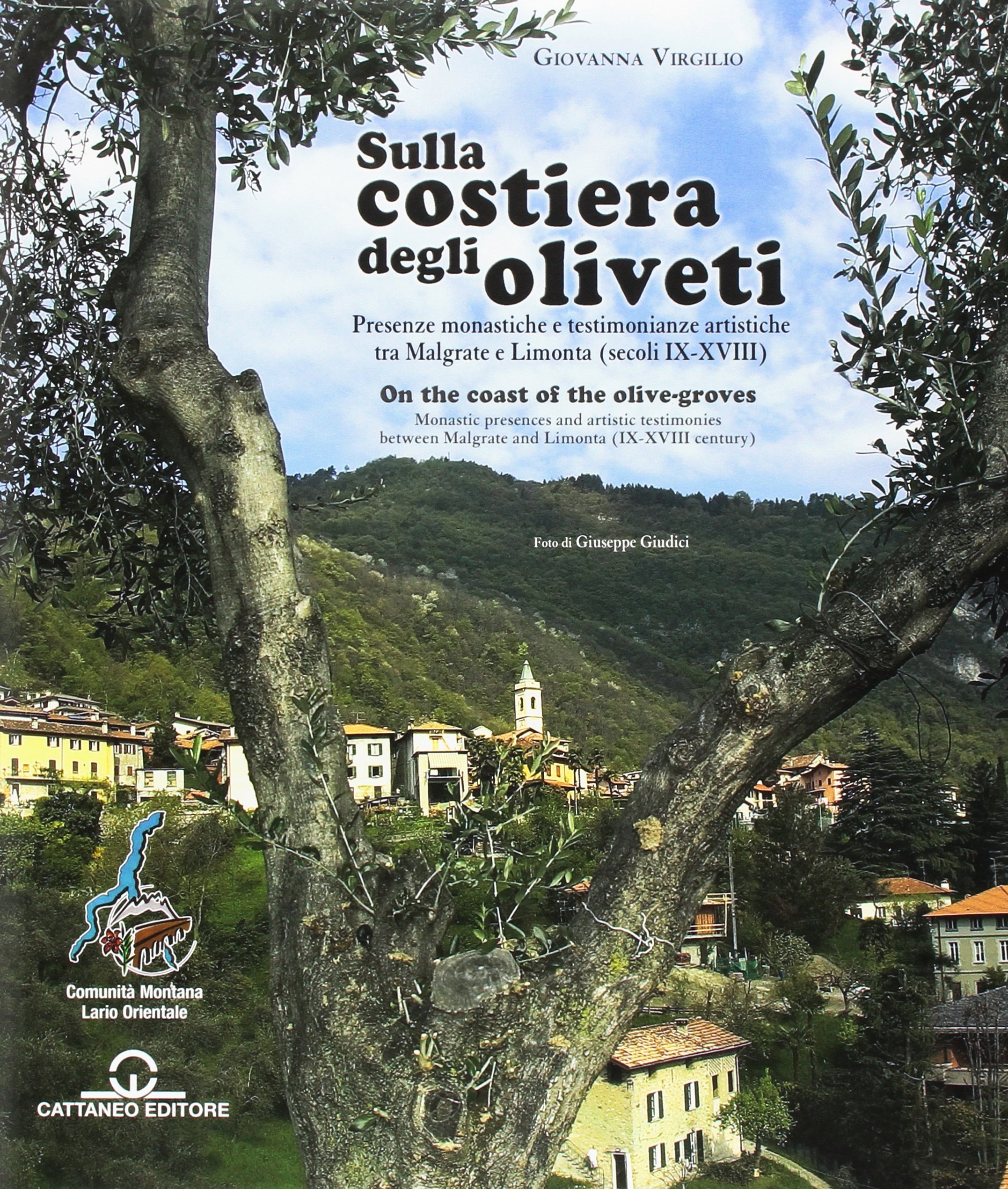 Sulla costiera degli oliveti. Presenze monastiche e testimonianze artistiche tra Malgrate e Limonta (secoli IX-XVIII)