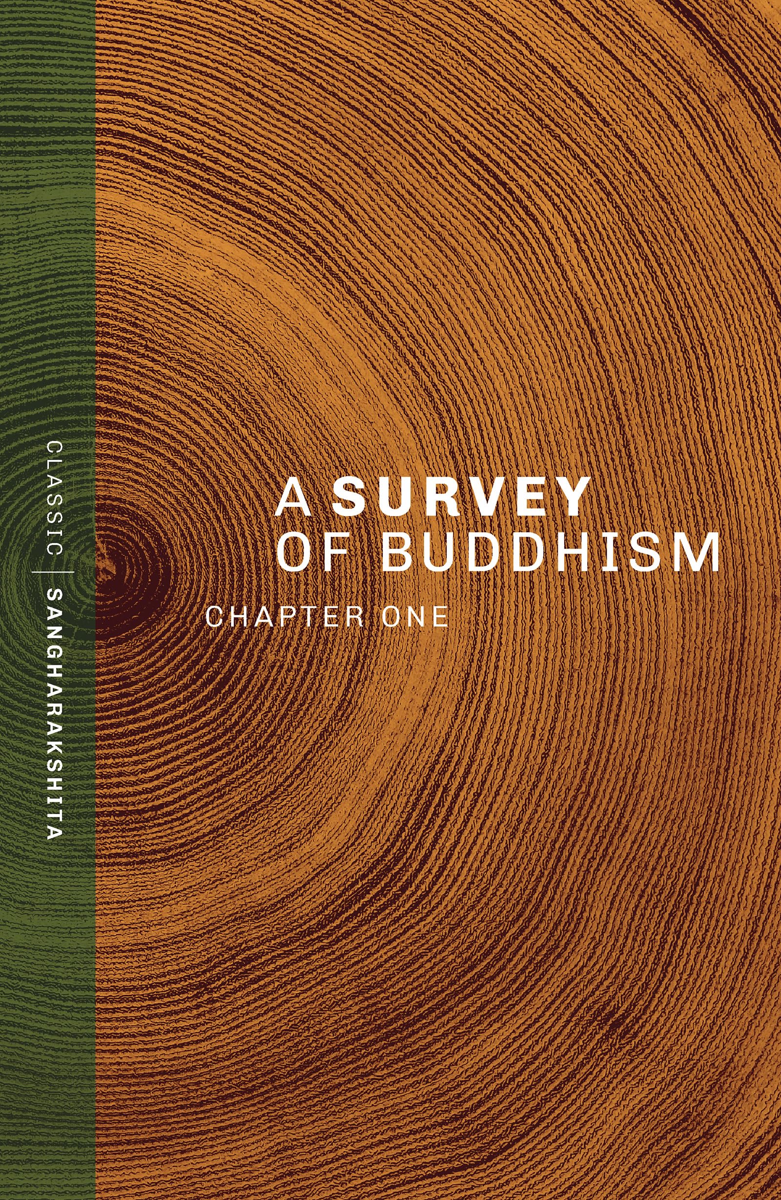 A Survey of Buddhism: Chapter One (Classic Sangharakshita Series)