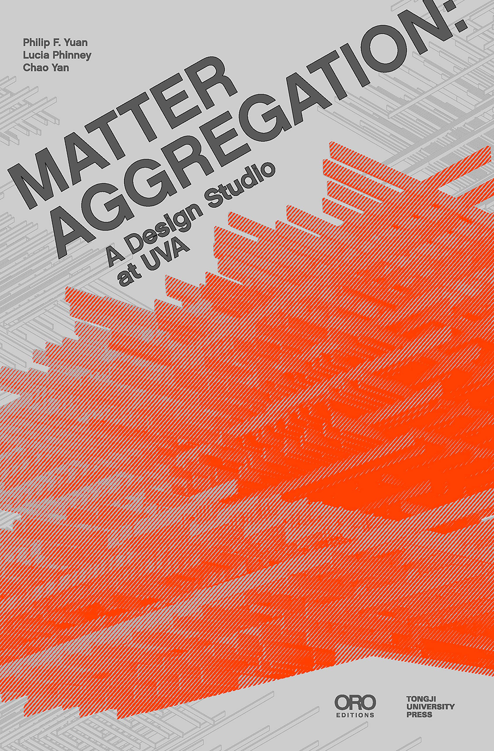Matter Aggregation: A Design Studio at UVA