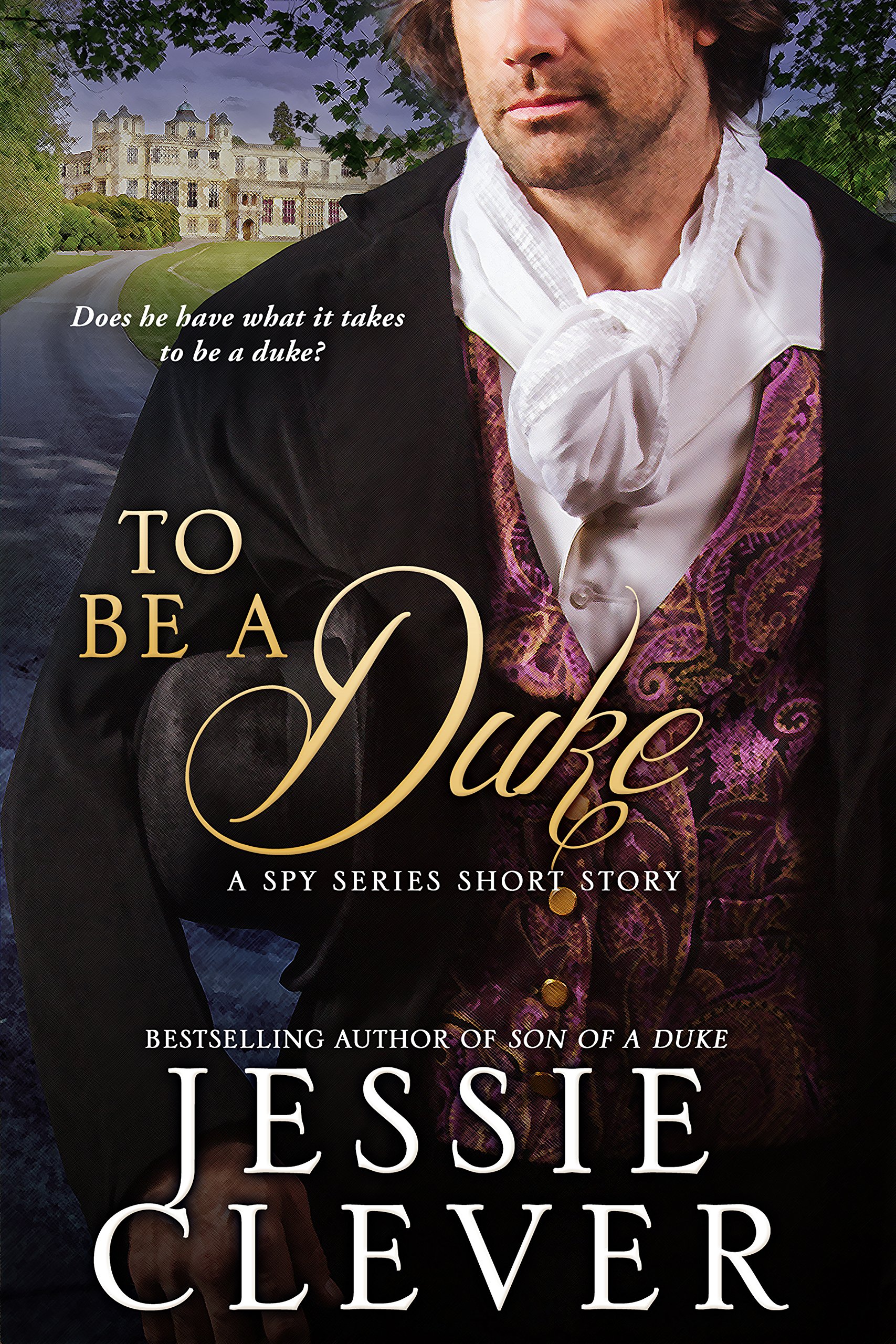 To Be a Duke: A Spy Series Short Story