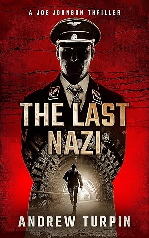 The Last Nazi: a spy thriller (A Joe Johnson Thriller, Book 1)