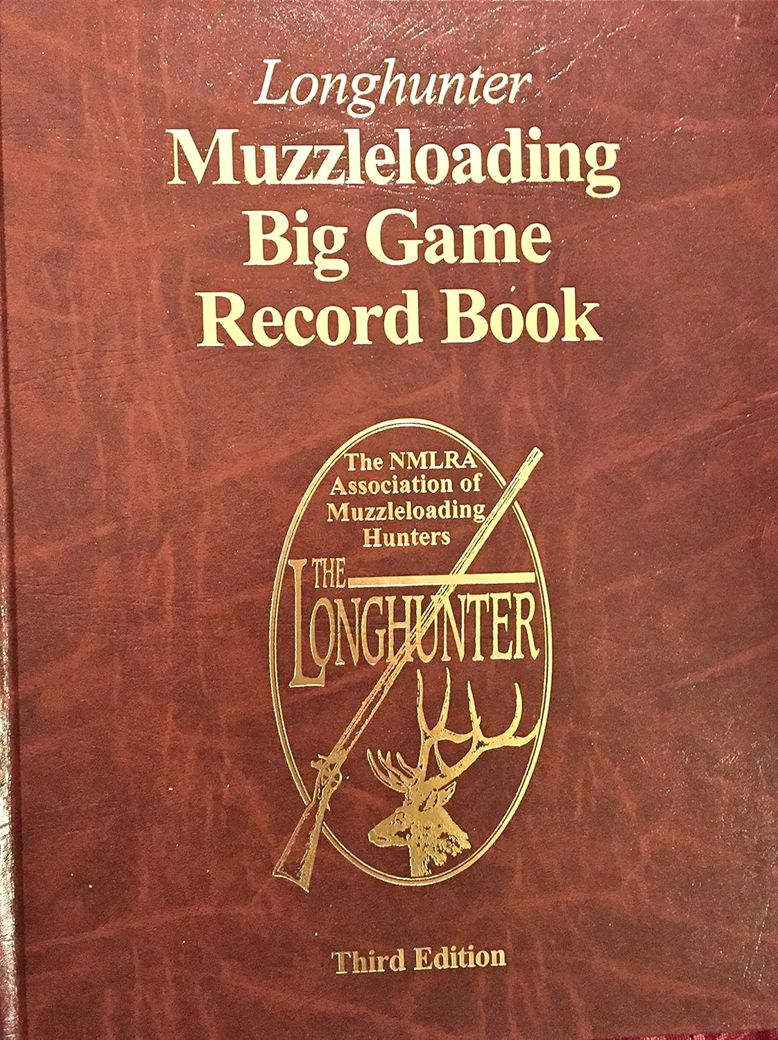 Long Hunter Muzzleloading Big Game Record Book 2000 Third Edition