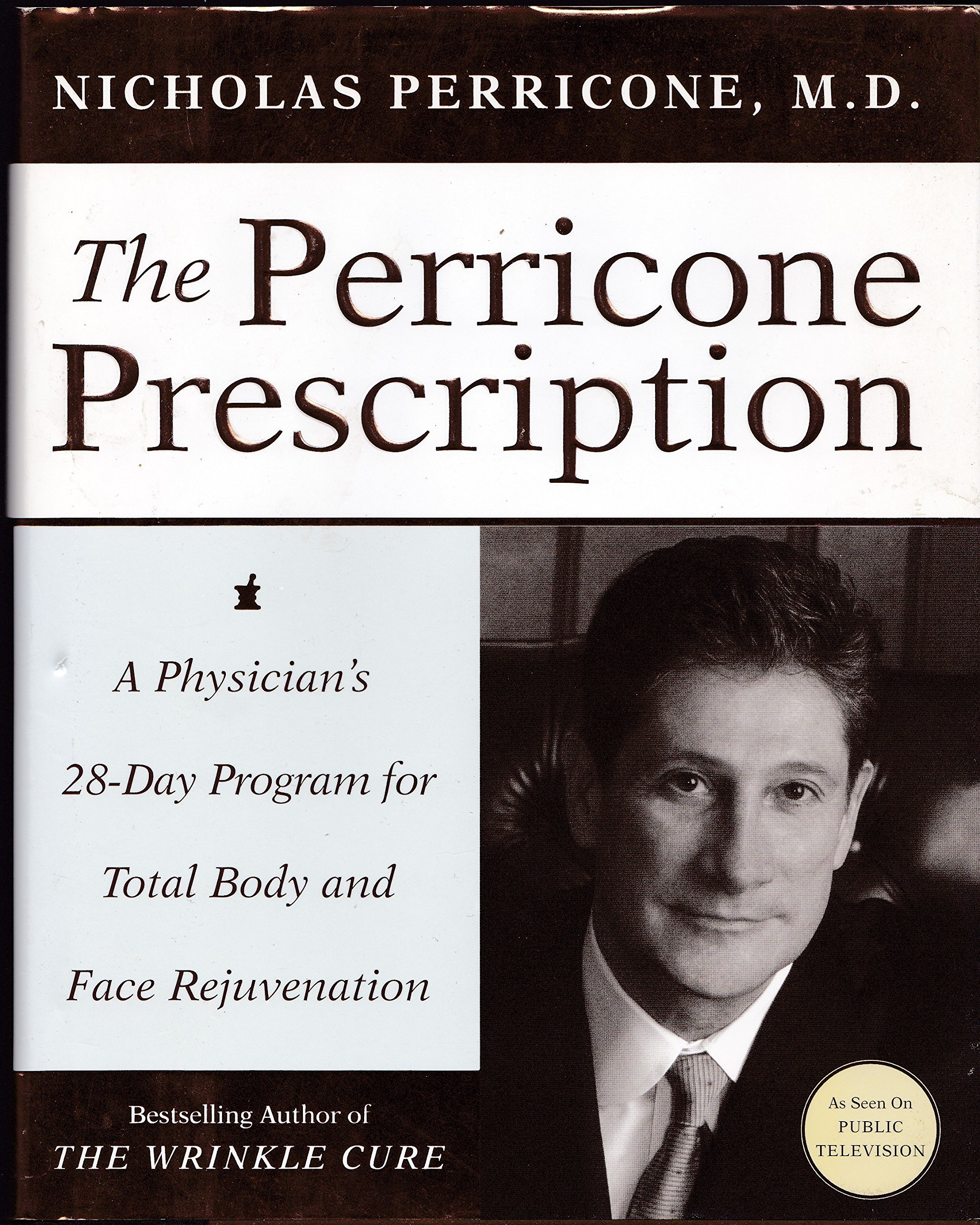 Cover of The Perricone Prescription: A Physician's 28-Day Program for Total Body and Face Rejuvenation