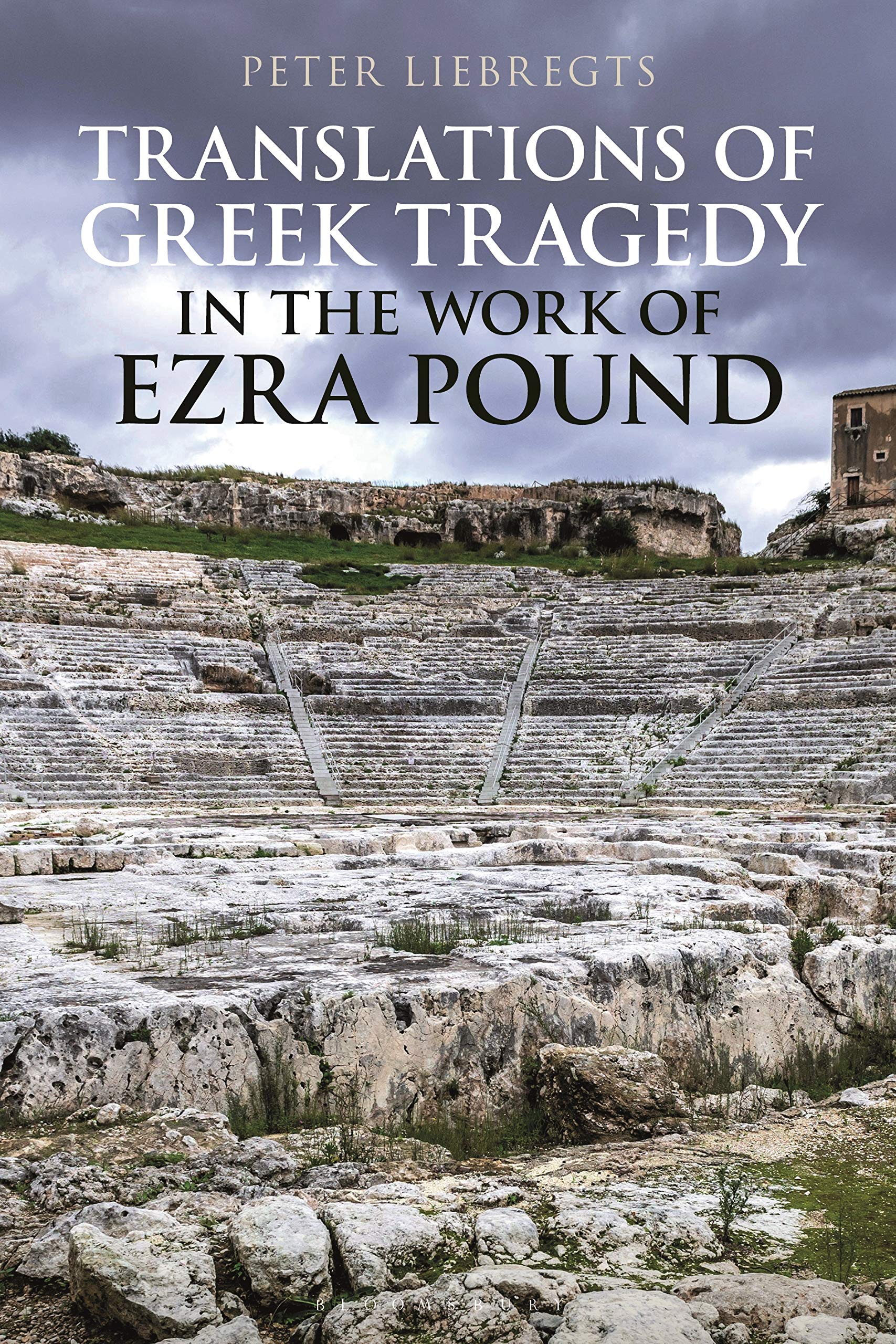 Translations of Greek Tragedy in the Work of Ezra Pound by Pe... - 9781350191341