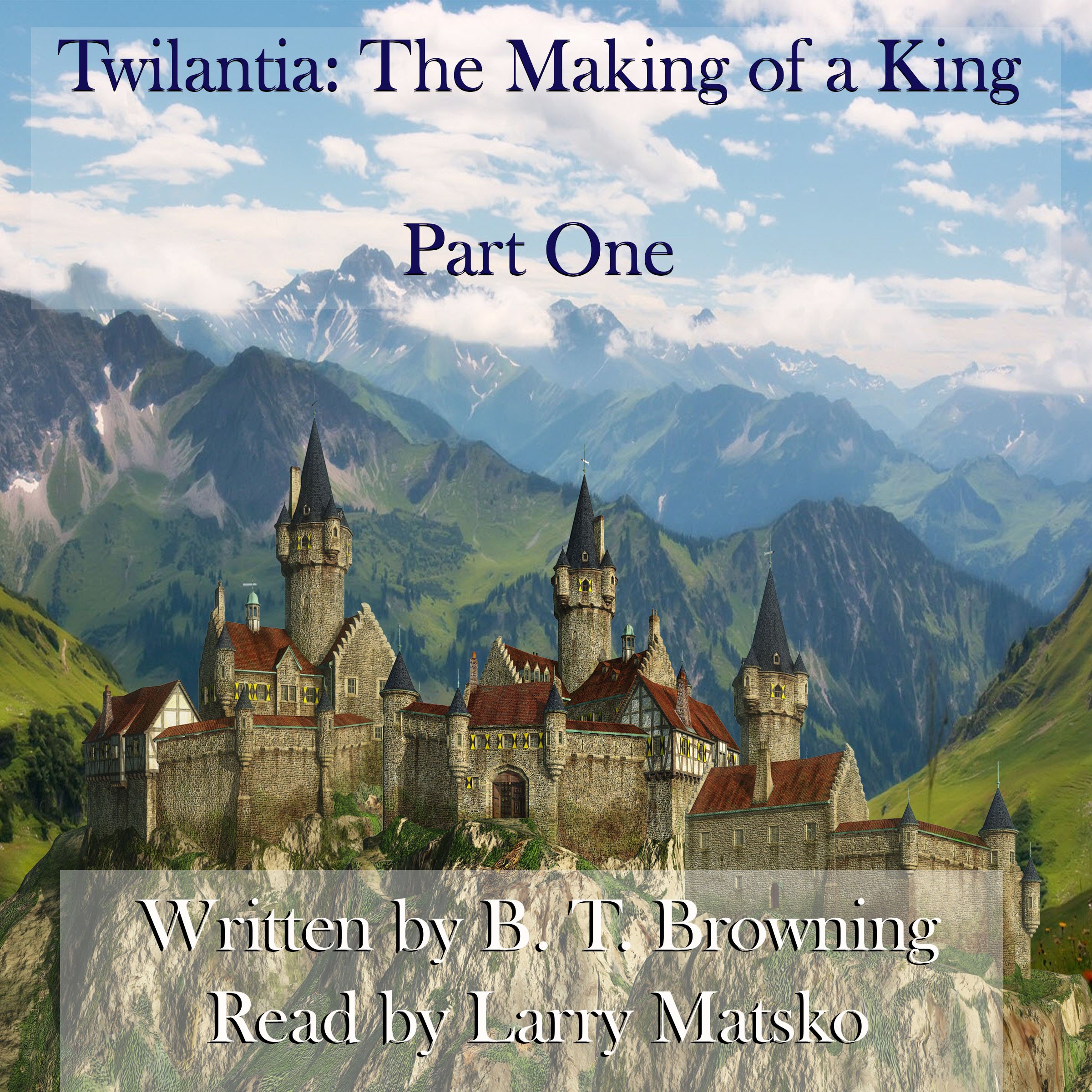 Cover art for Twilantia: The Making of a King, Part One