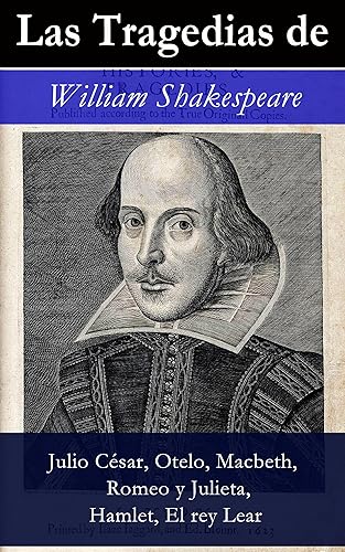 Las Tragedias de William Shakespeare: Julio César, Otelo, Macbeth, Romeo y Julieta, Hamlet, Romeo y Julieta, El rey Lear