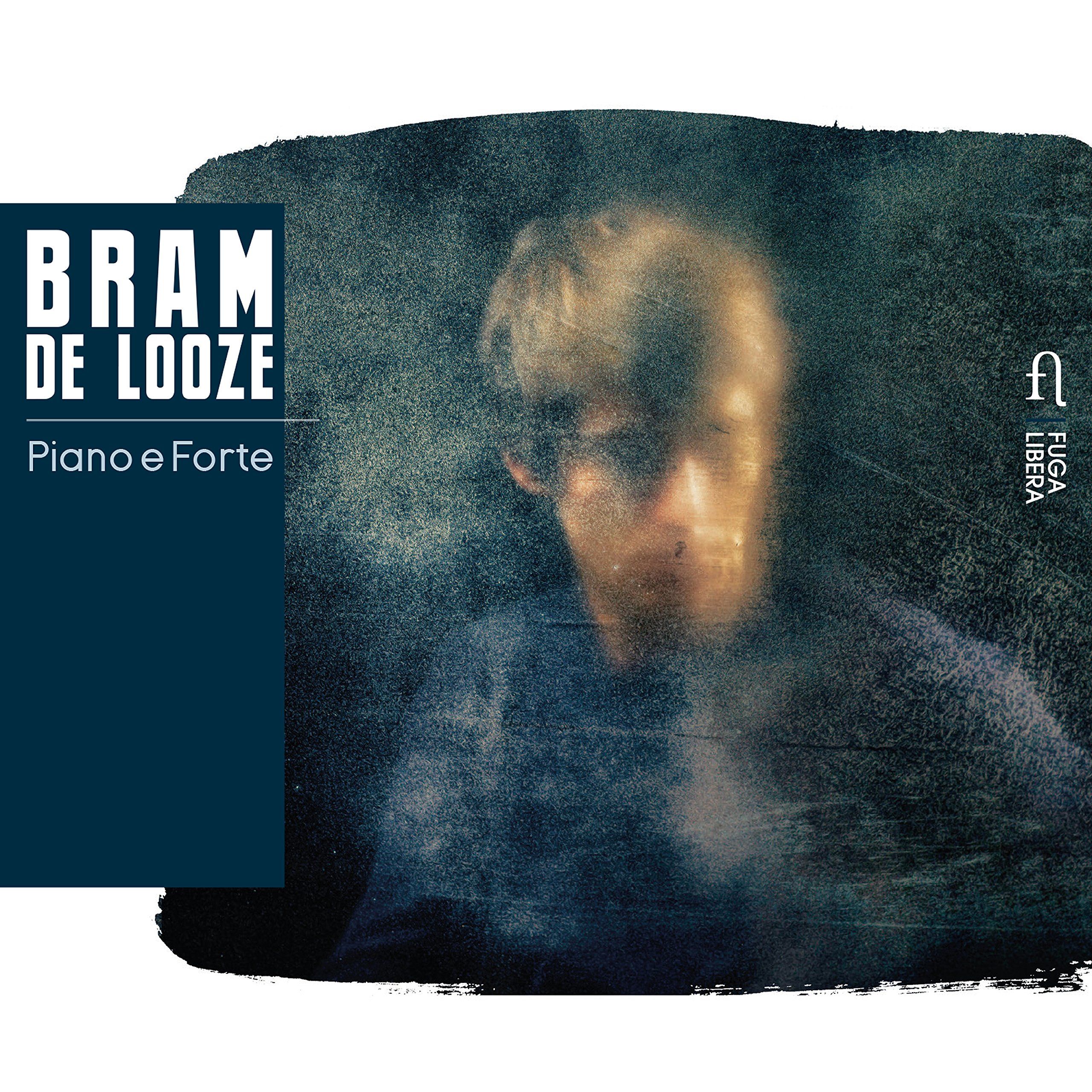 Bram de Looze Piano E Forte CD FUG740 NEW