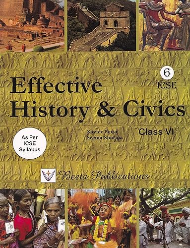 ICSE Effective History &amp; Civics for Class 6 (As per ICSE Syllabus)- Examination 2023-2024