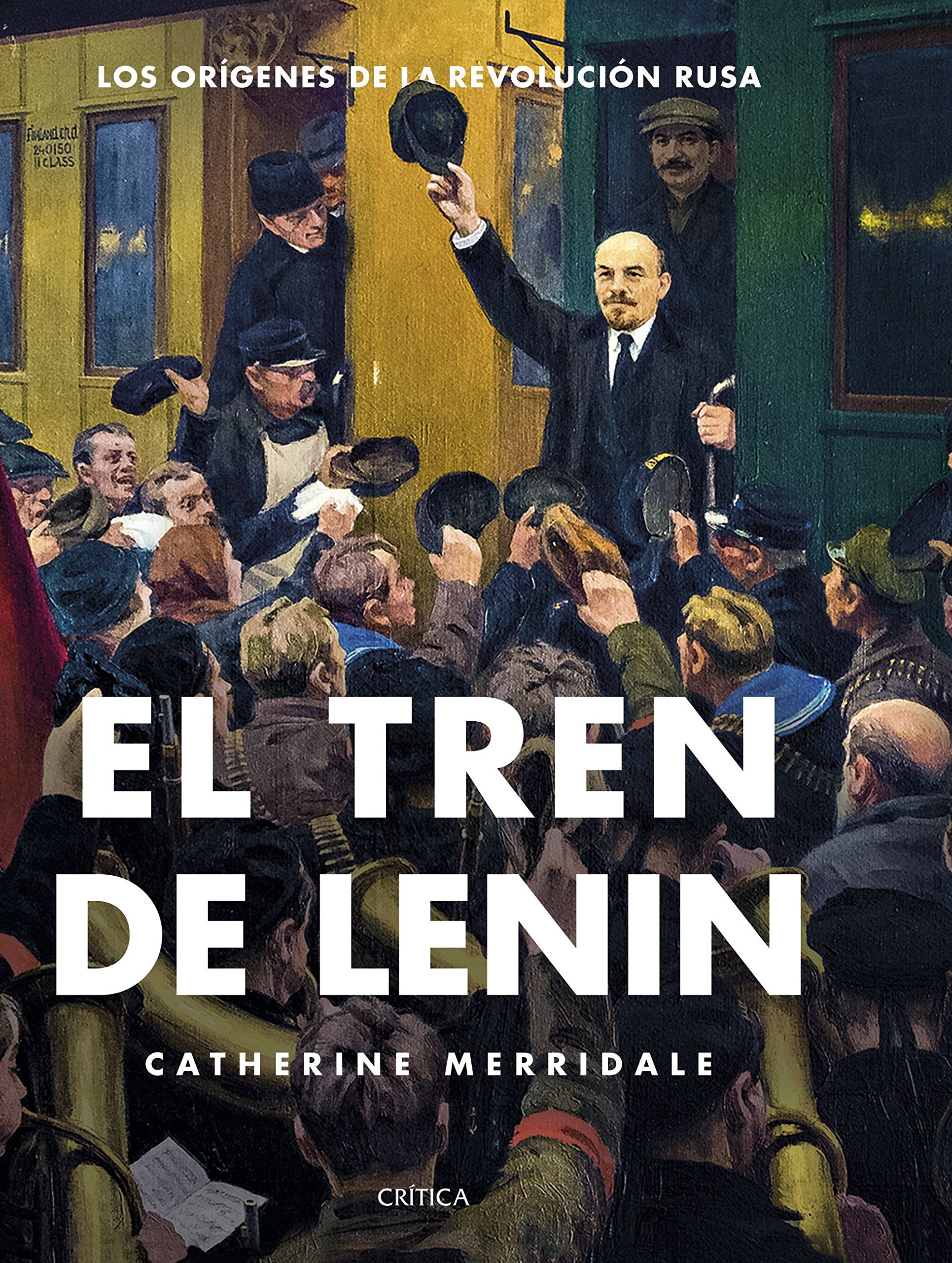 El tren de Lenin: Los orígenes de la revolución rusa