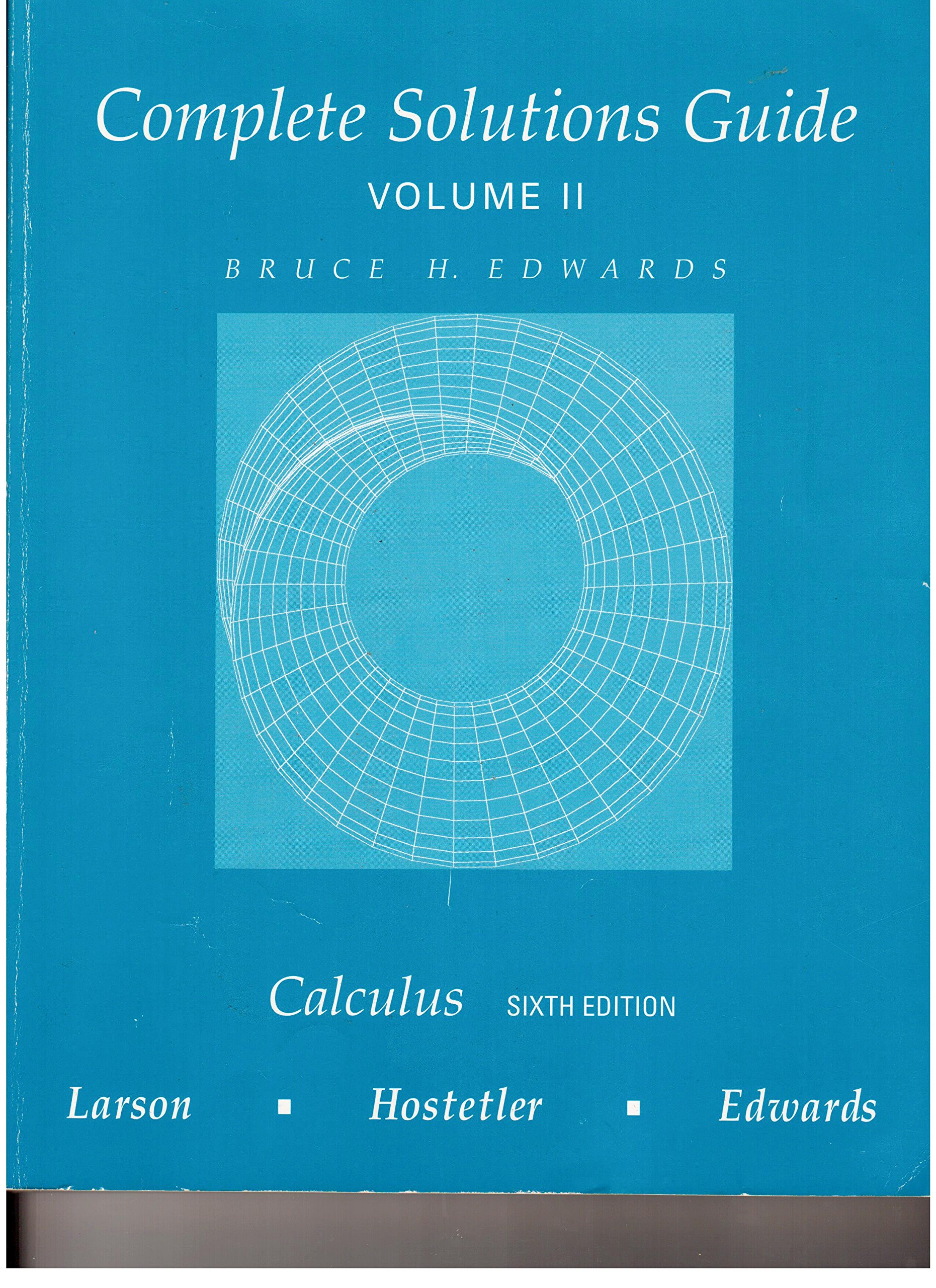 Complete Solutions Guide For Calculus, Sixth Edition, Volume II, Chapters 6-9