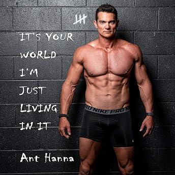 It’s Your World, I’m Just Living in It Audiobook by Ant Hanna episode artwork