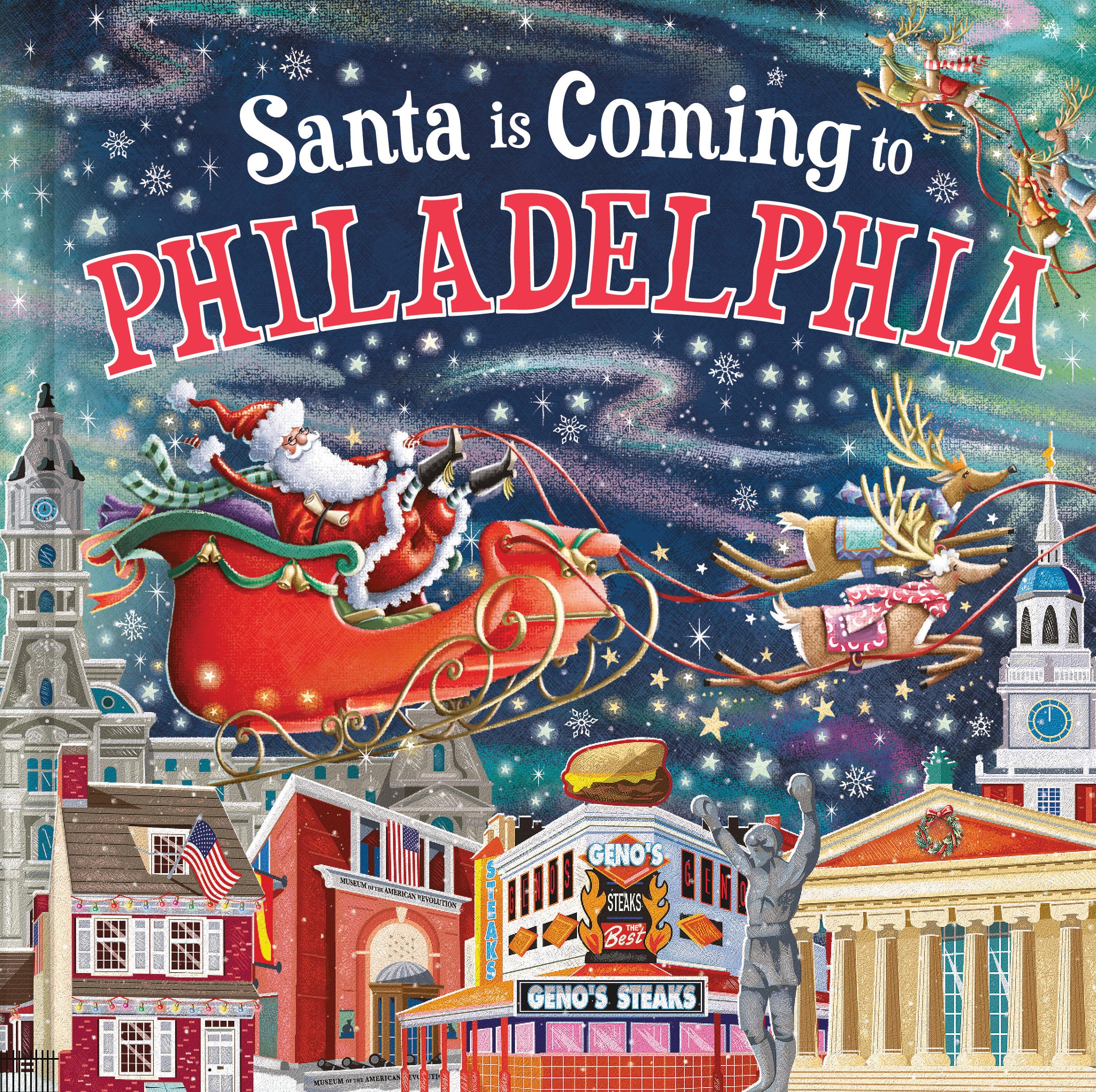 Santa Is Coming to Philadelphia: A Christmas Adventure Tale and Fun Stocking Stuffer for Boys and Girls 3-7
